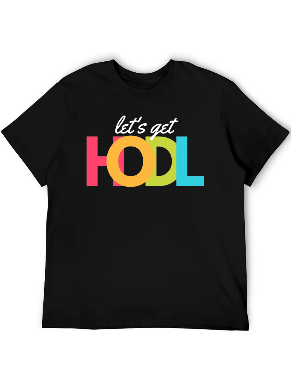 Lets Get HODL Crypto T-Shirt