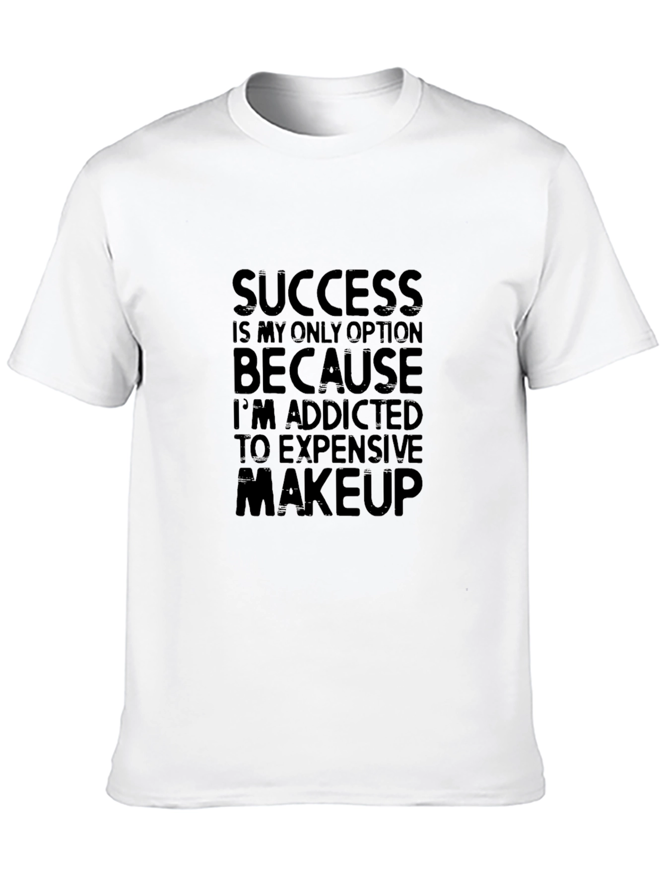Success Addicted to Makeup Black T-Shirt