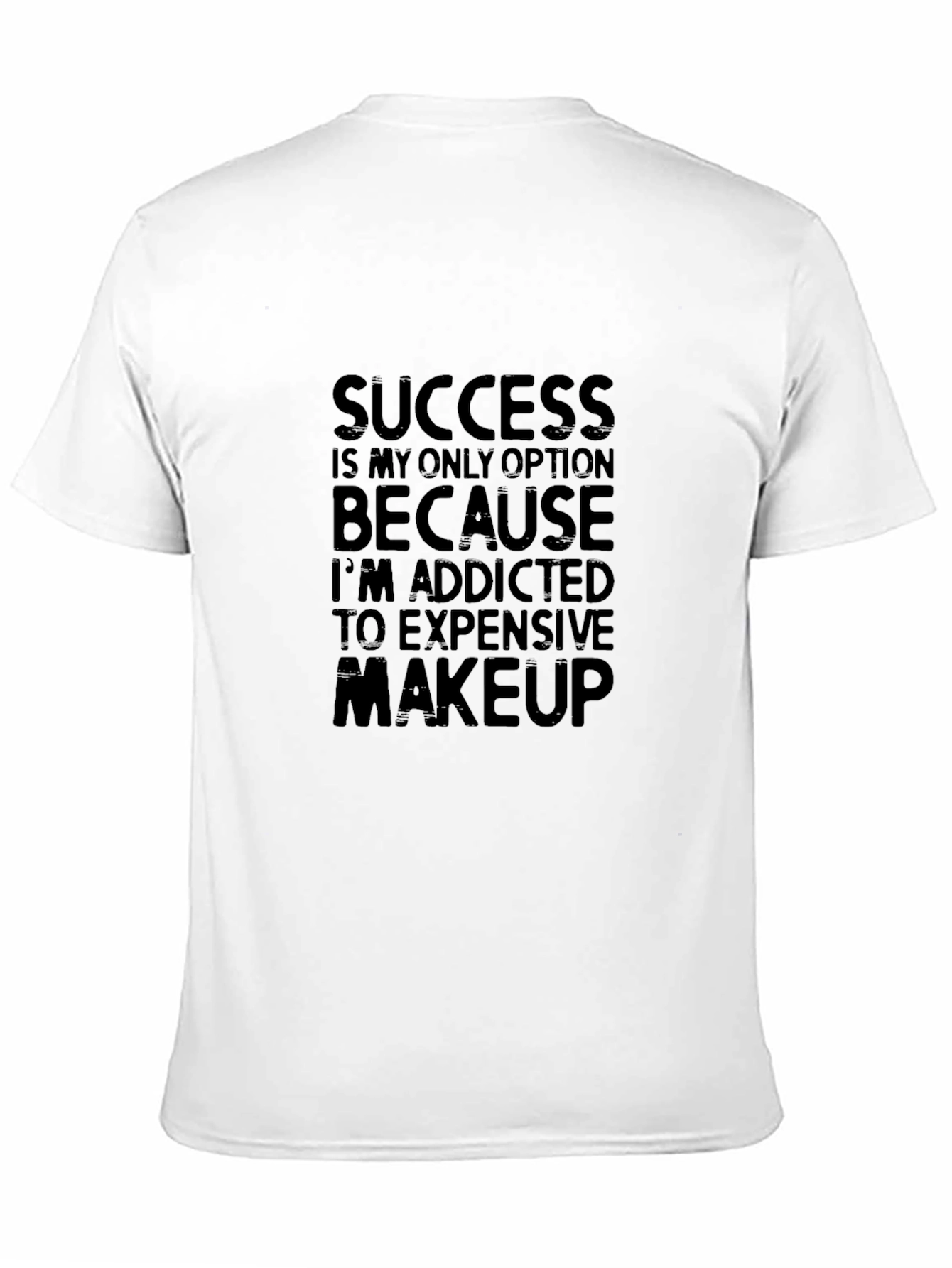Success Addicted to Makeup Black T-Shirt