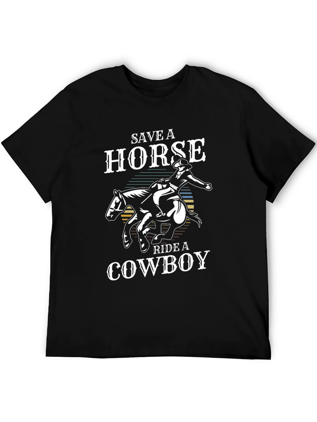 Save a Horse Ride a Cowboy Black T-Shirt