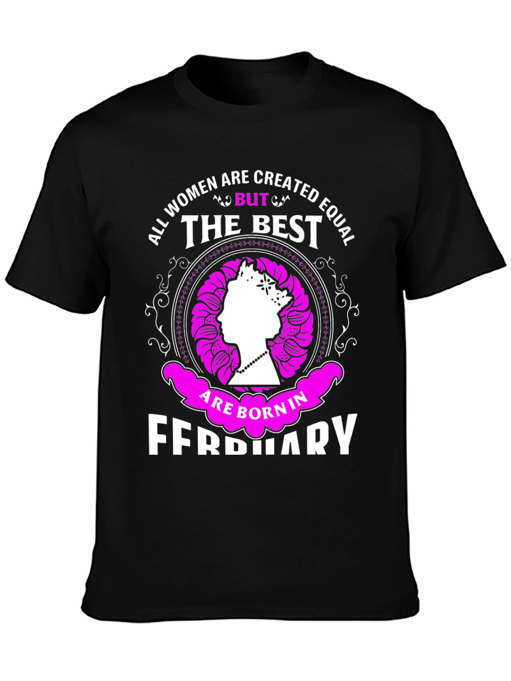 Women Born in February T-Shirt Queen Silhouette Tee