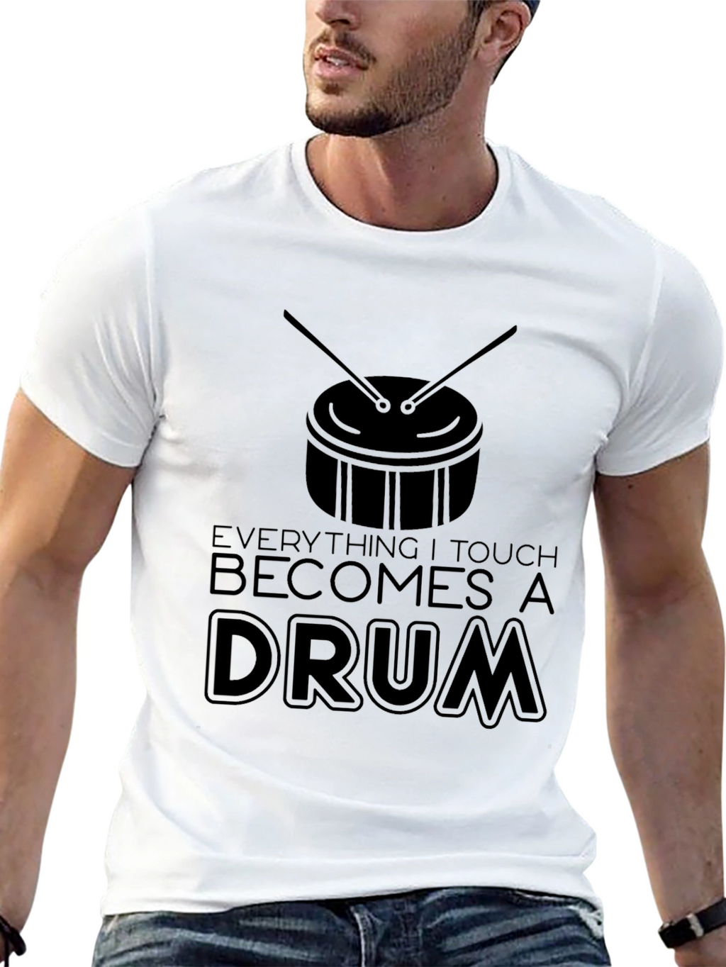 Everything I Touch Becomes a Drum T-Shirt - Black