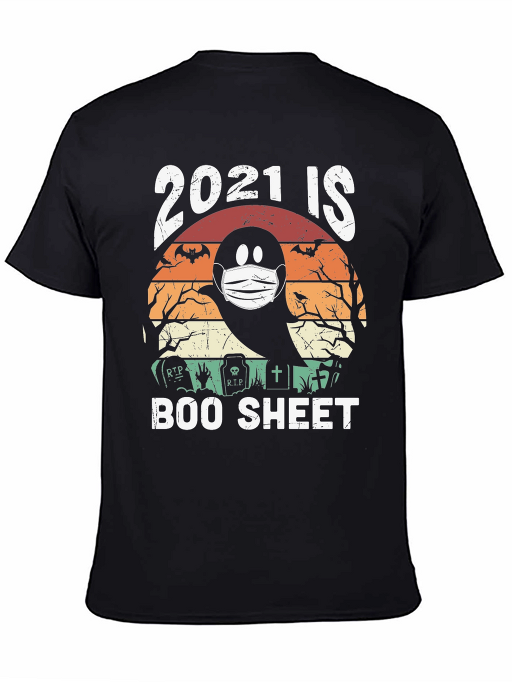 2021 is Boo Sheet Halloween T-Shirt