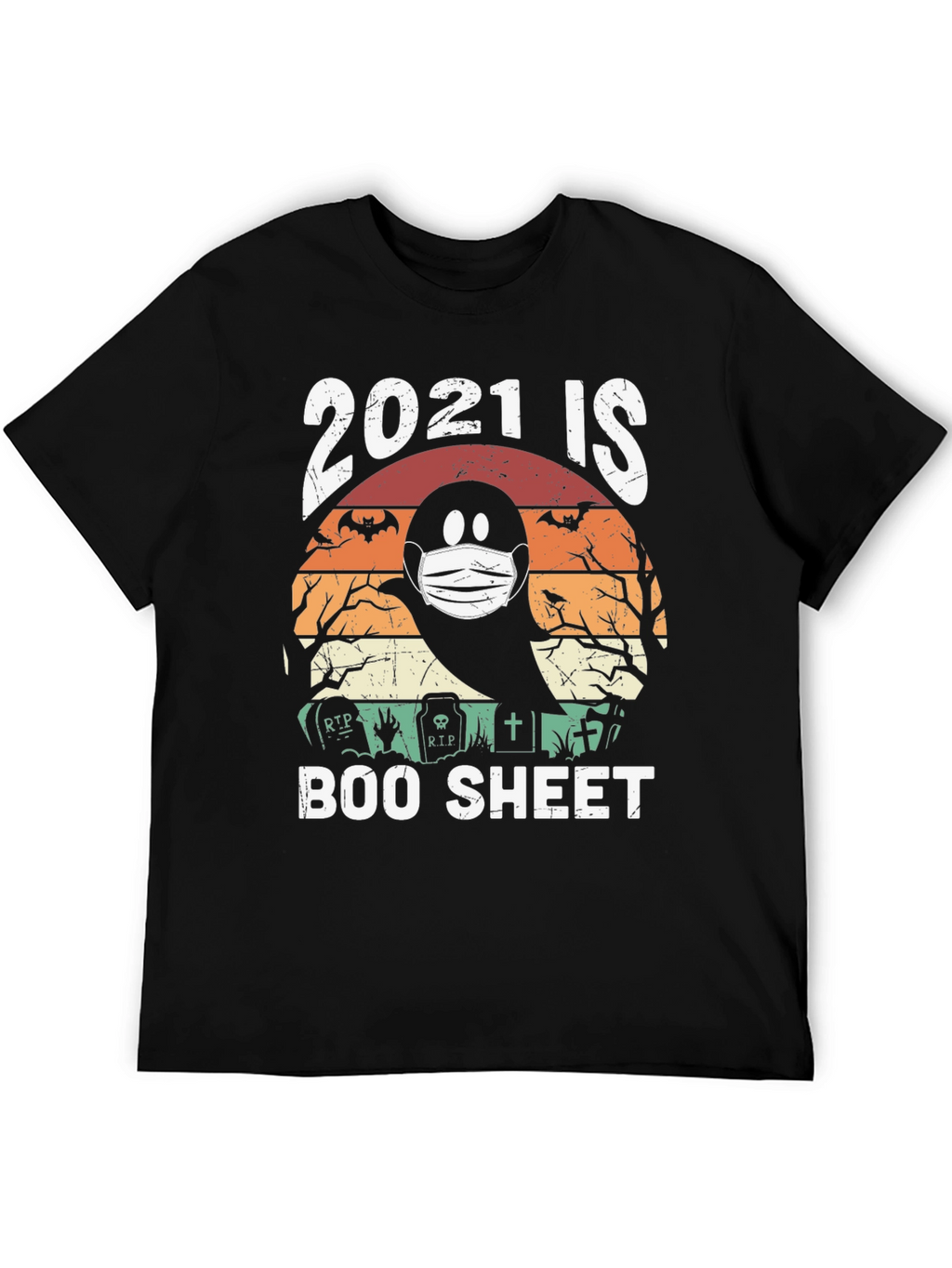 2021 is Boo Sheet Halloween T-Shirt