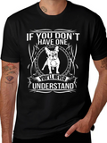 Dog Lovers T-Shirt: If You Dont Have One...