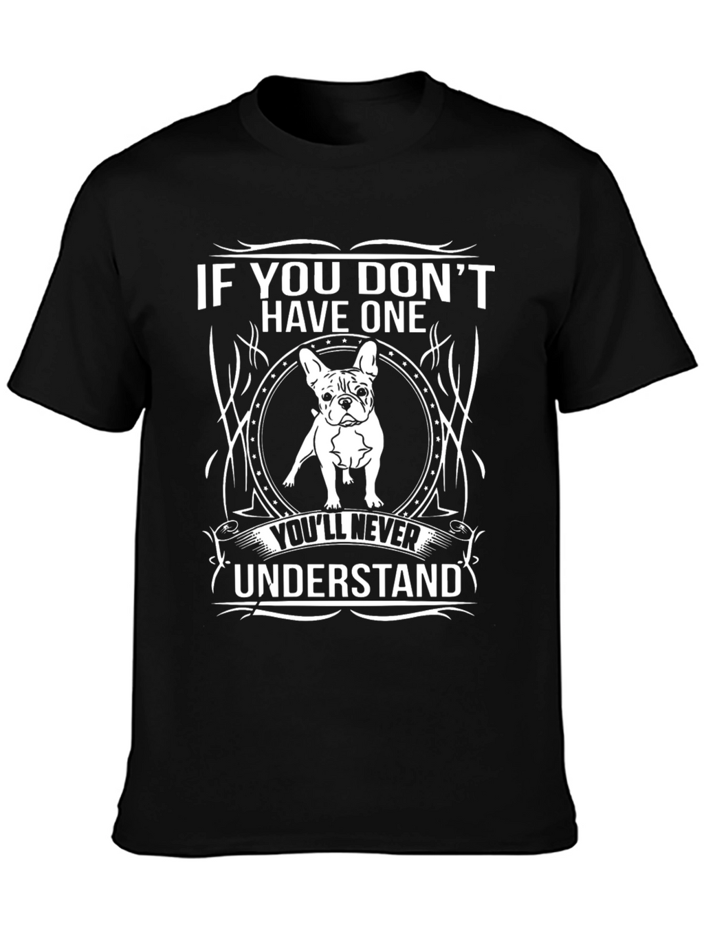 Dog Lovers T-Shirt: If You Dont Have One...