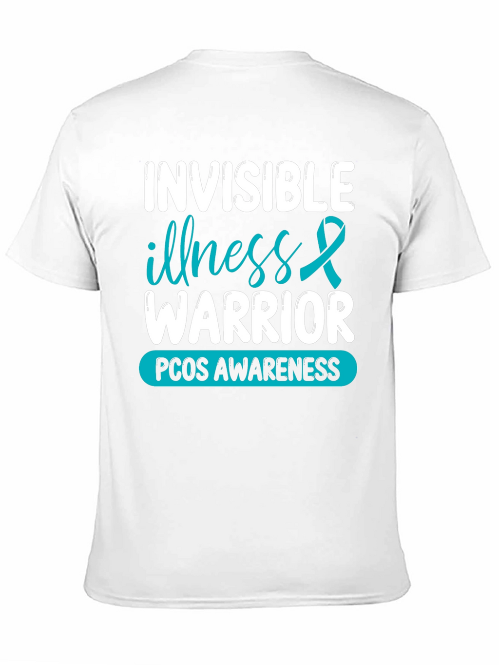 Invisible Illness Warrior PCOS Awareness T-Shirt