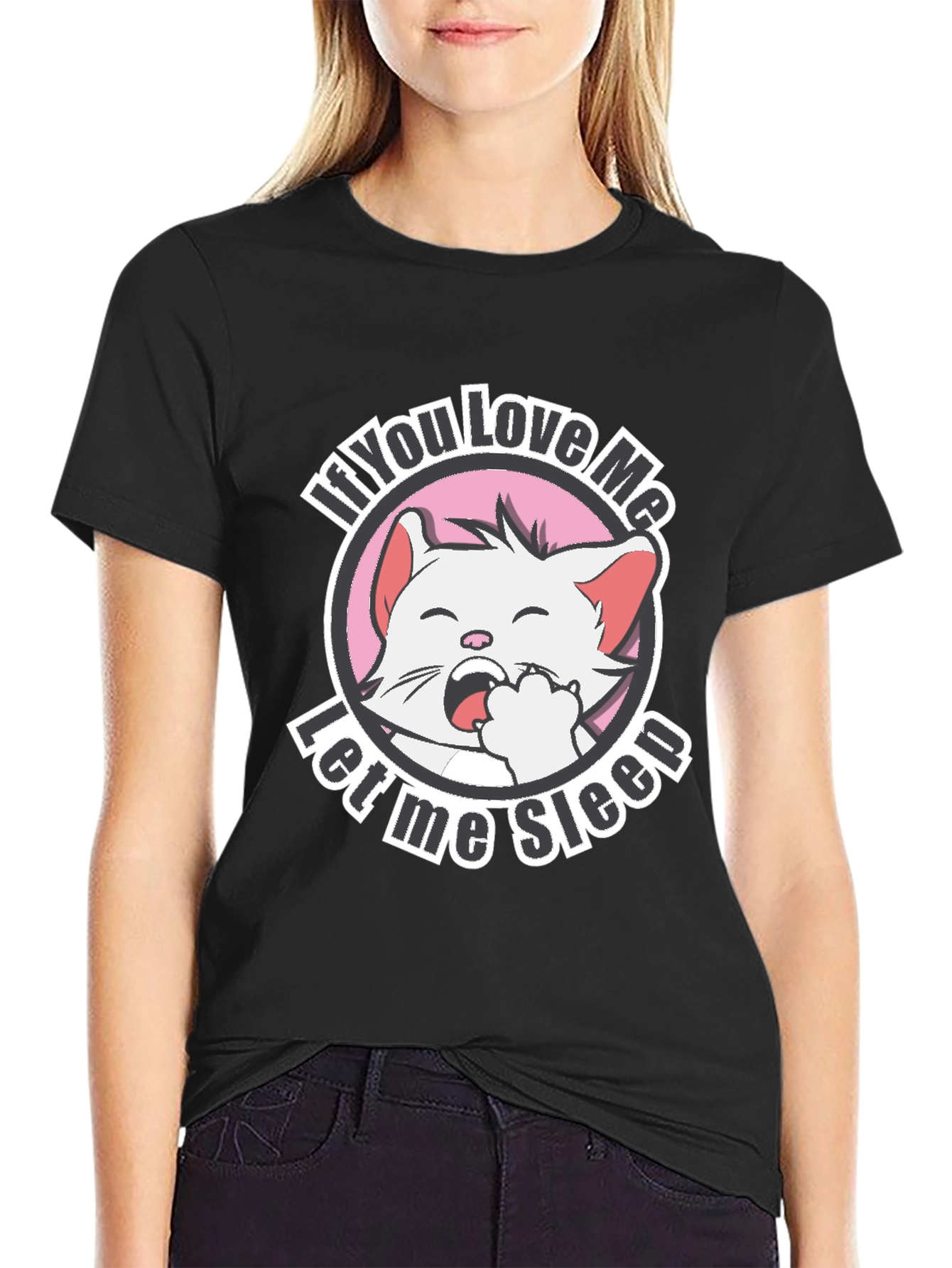 Funny Cat T-Shirt - If You Love Me Let Me Sleep
