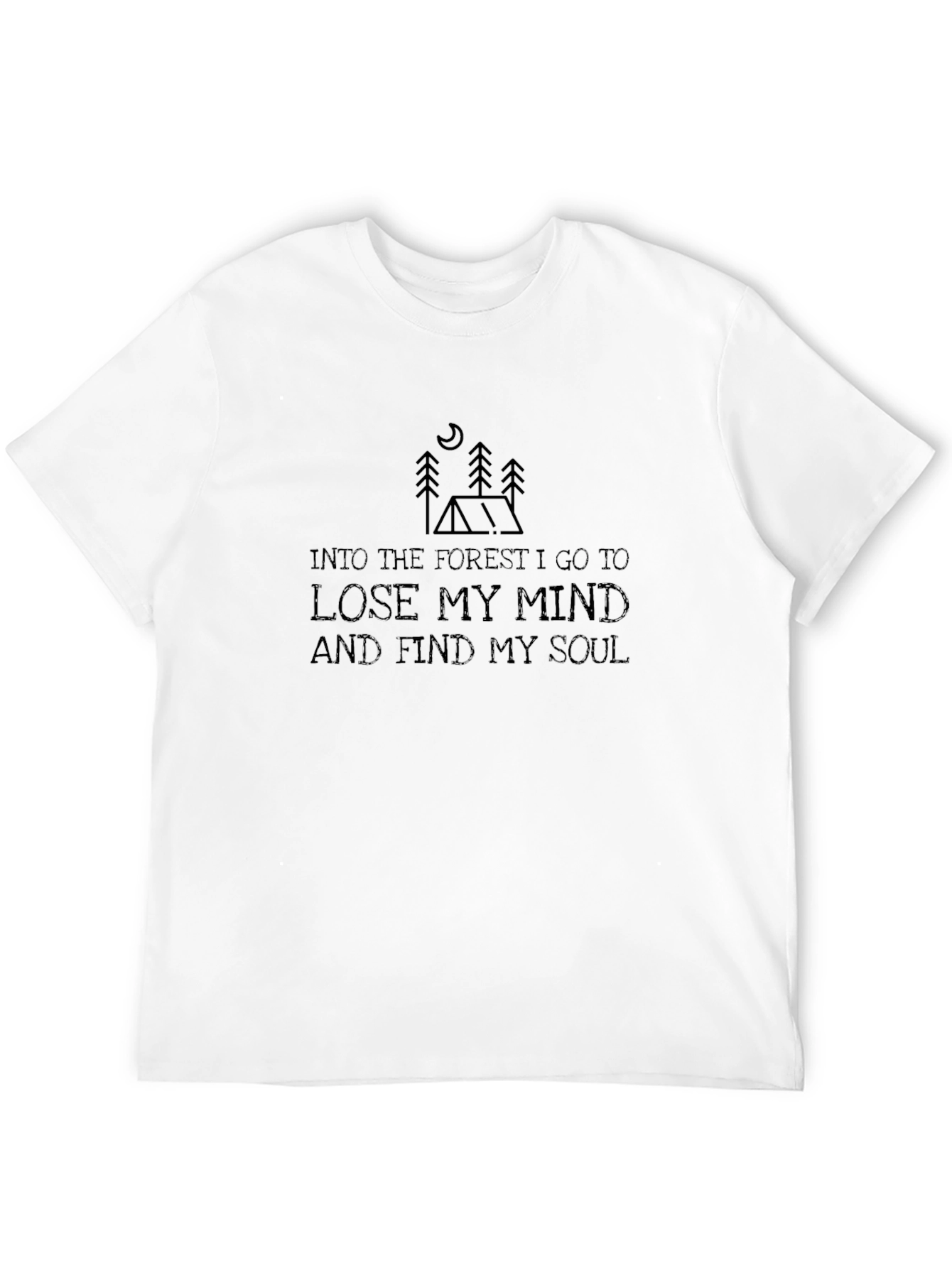 Into the Forest T-Shirt: Mind Soul Nature