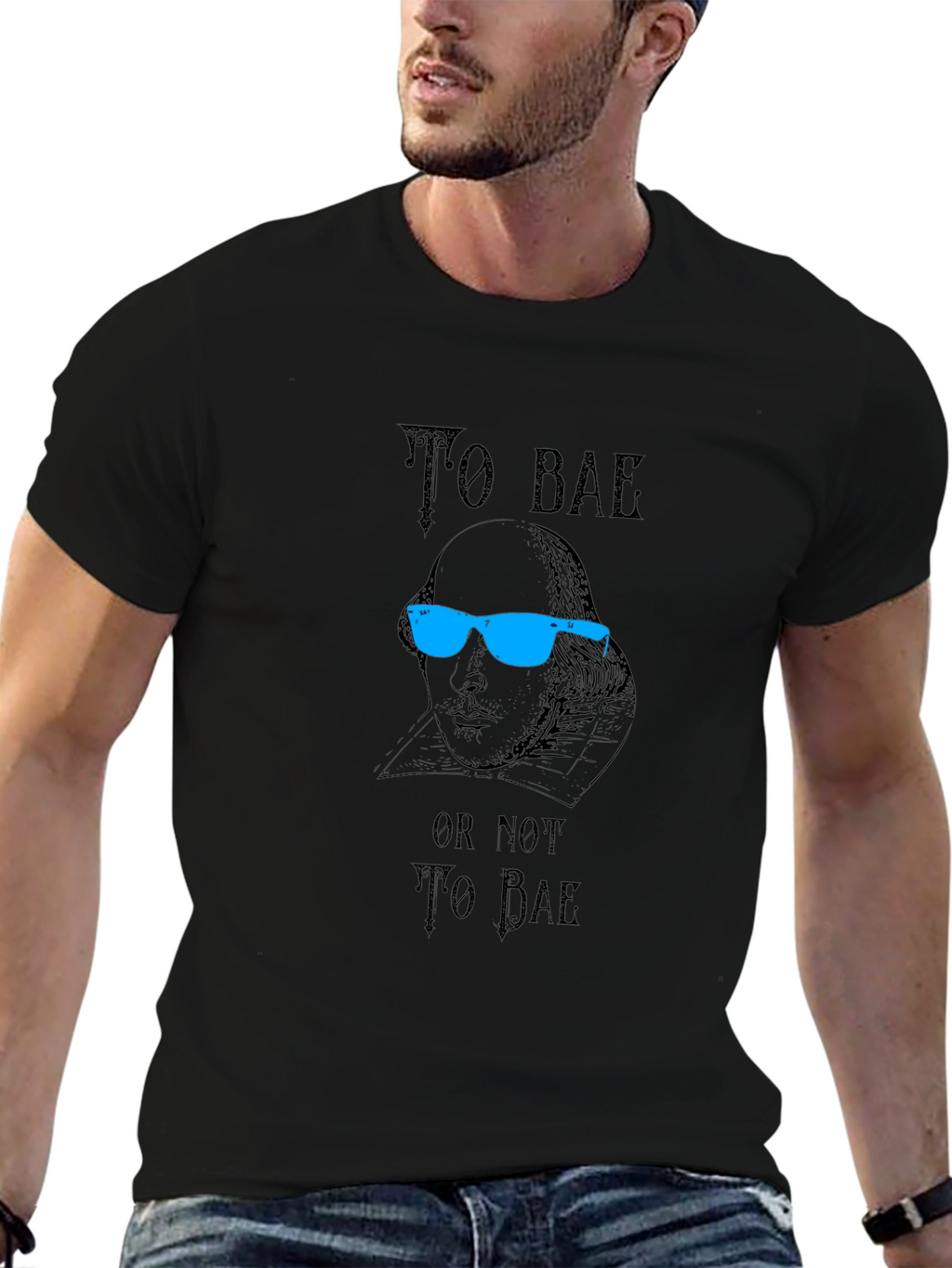 To Bae T-Shirt - Shakespeare Pun Tee