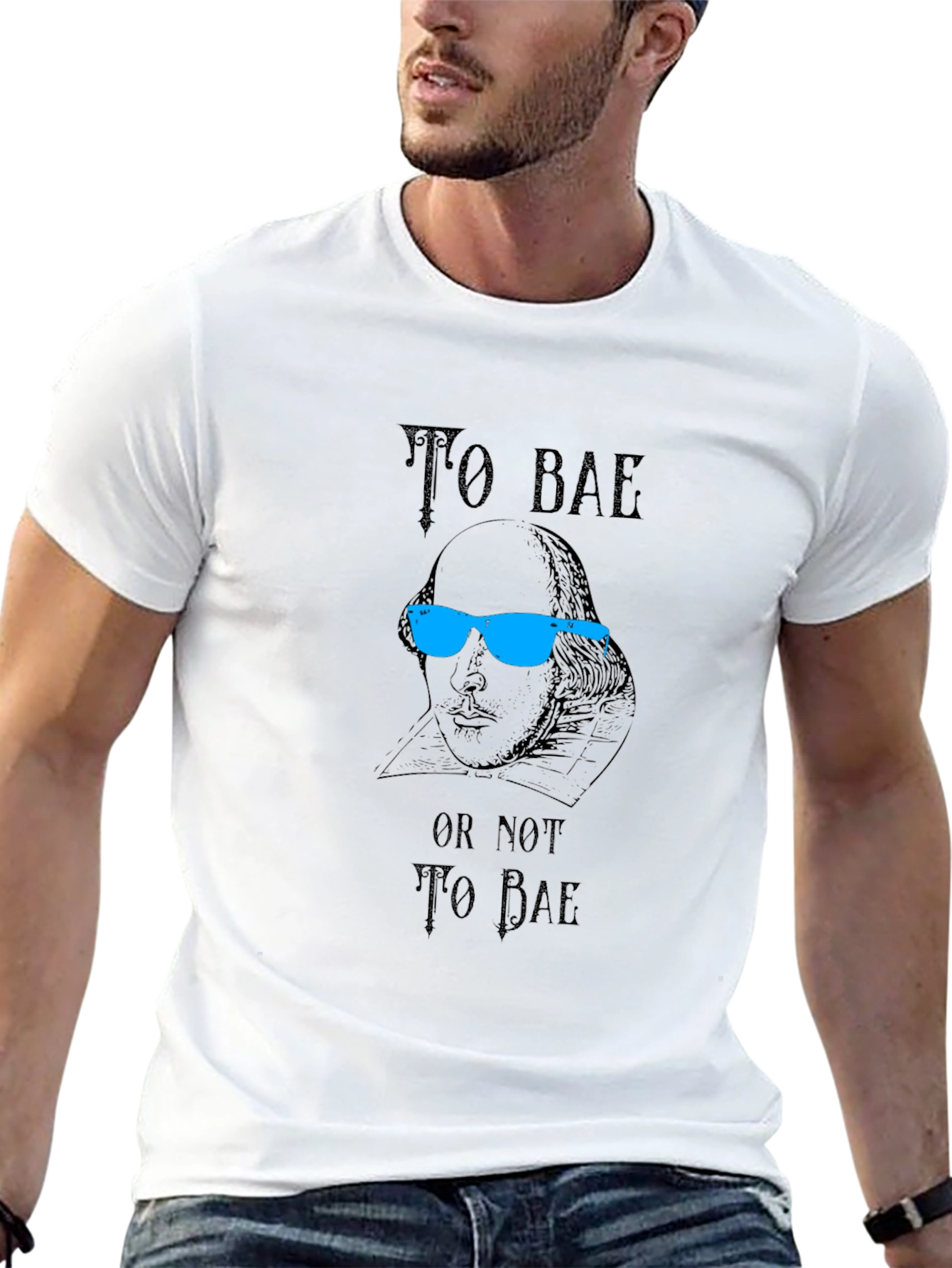 To Bae T-Shirt - Shakespeare Pun Tee