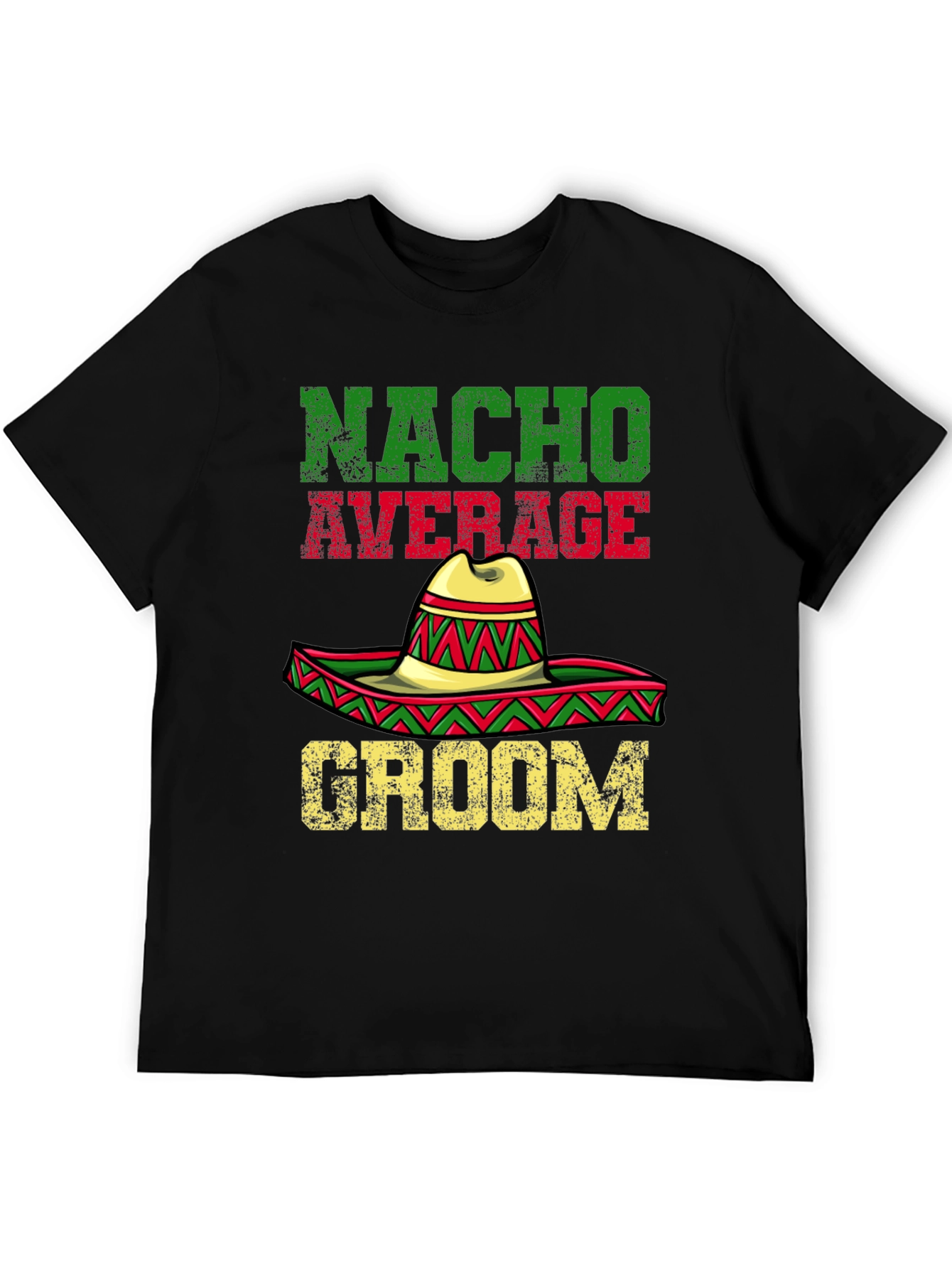 Nacho Average Groom T-Shirt