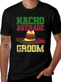 Nacho Average Groom T-Shirt