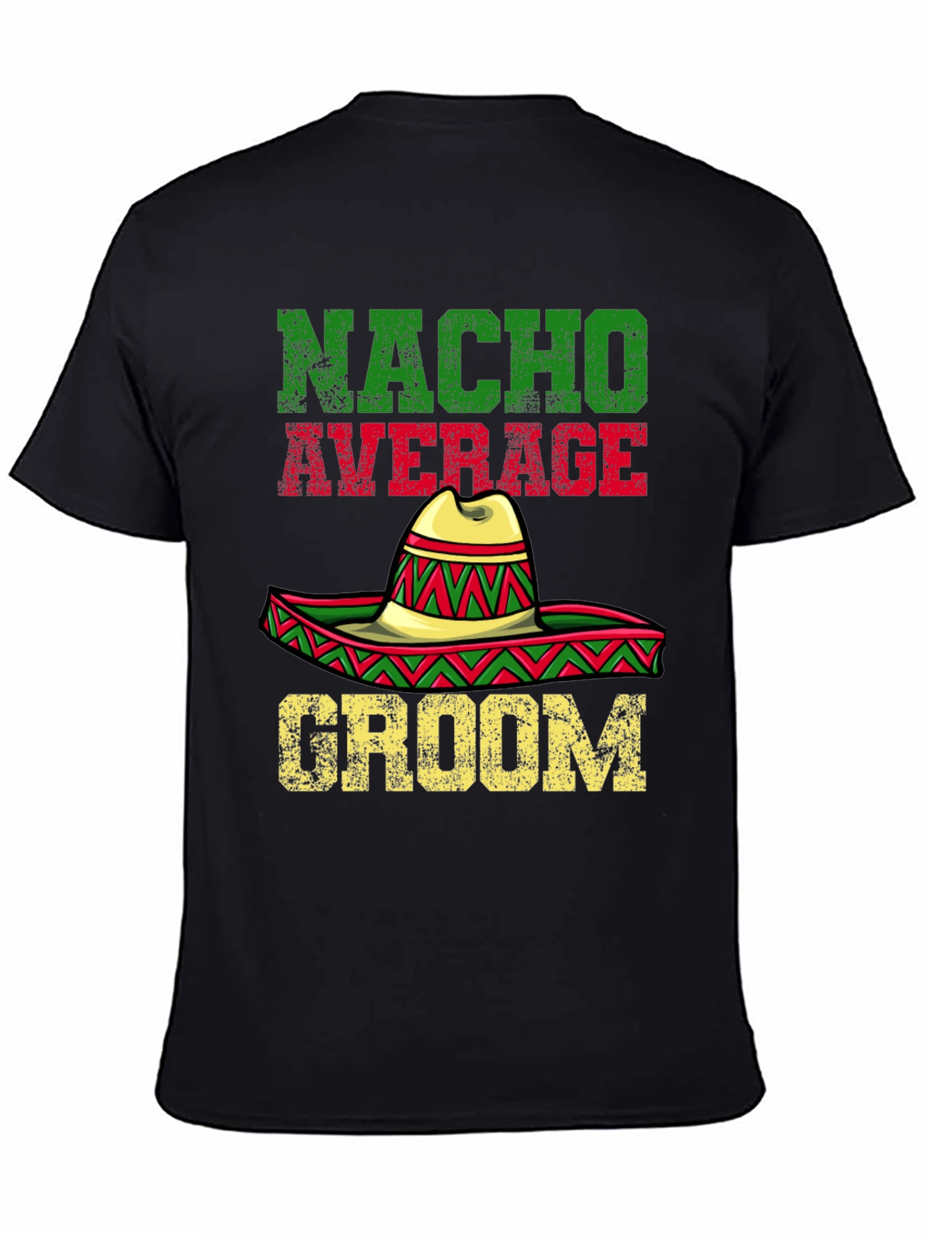 Nacho Average Groom T-Shirt
