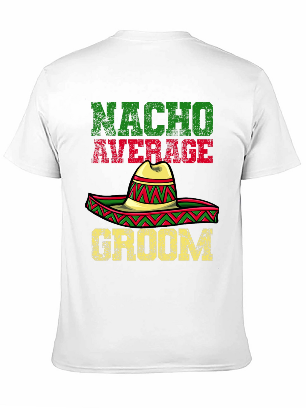 Nacho Average Groom T-Shirt
