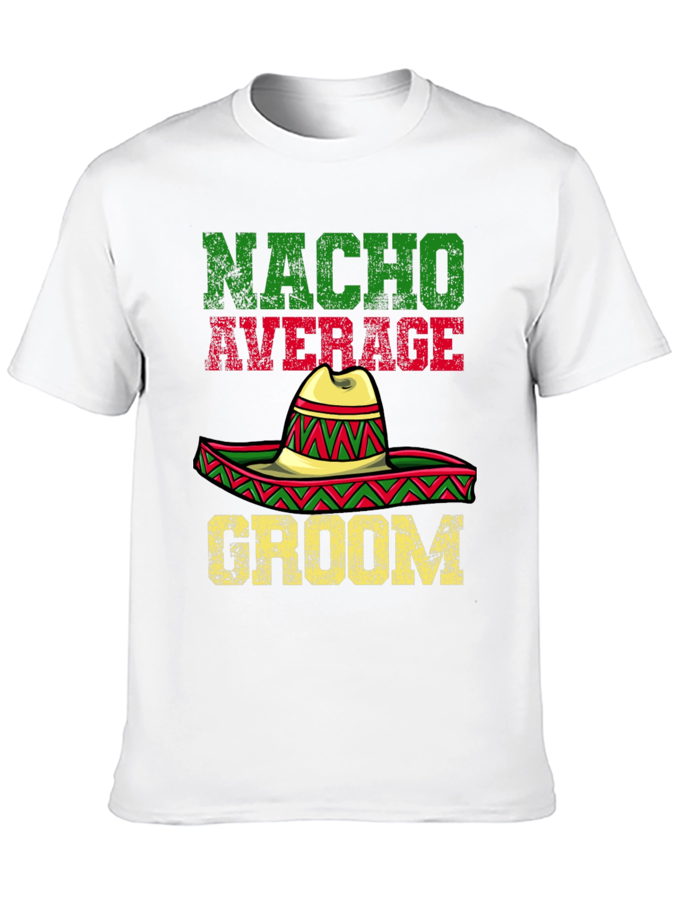 Nacho Average Groom T-Shirt