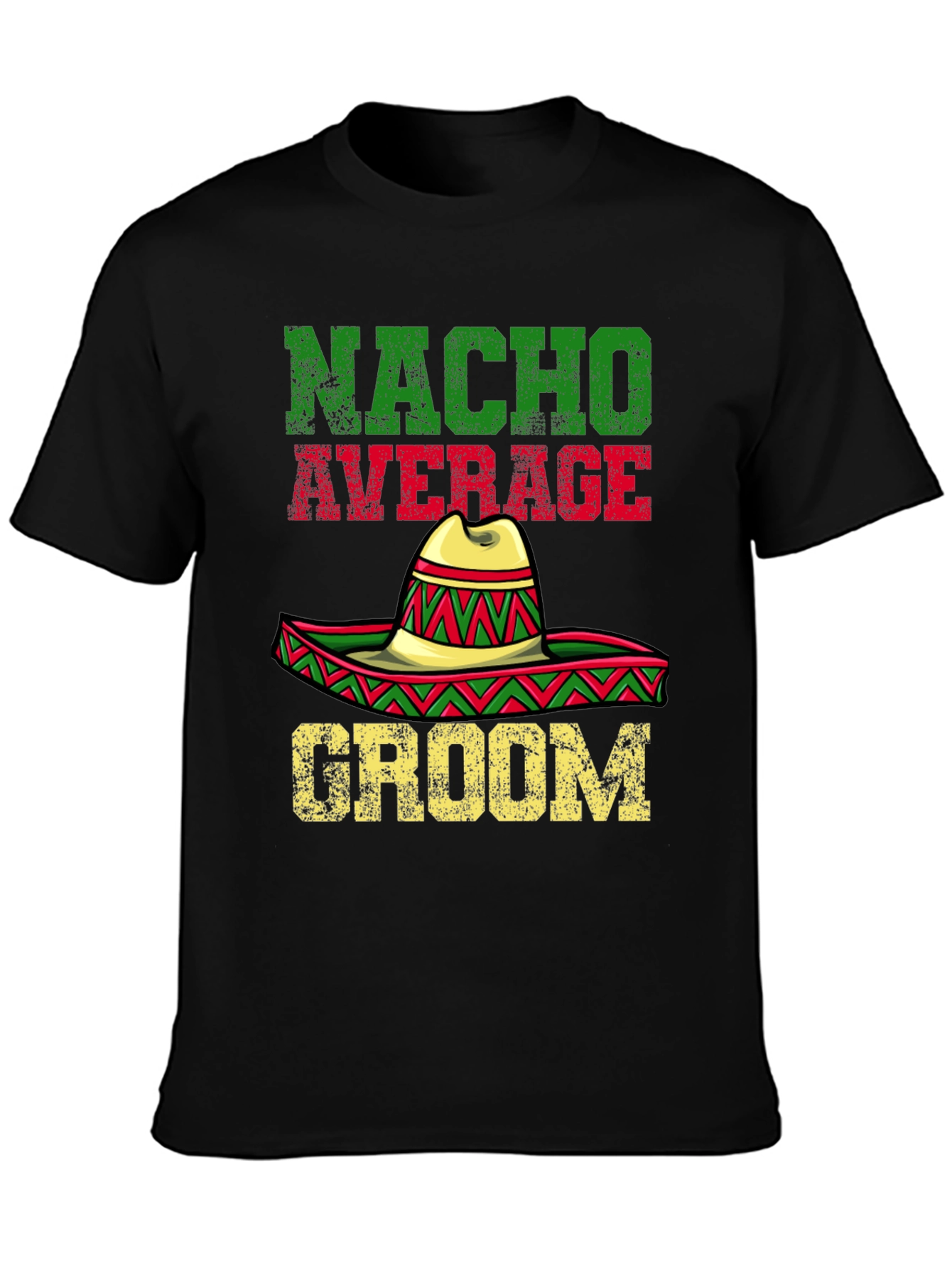 Nacho Average Groom T-Shirt