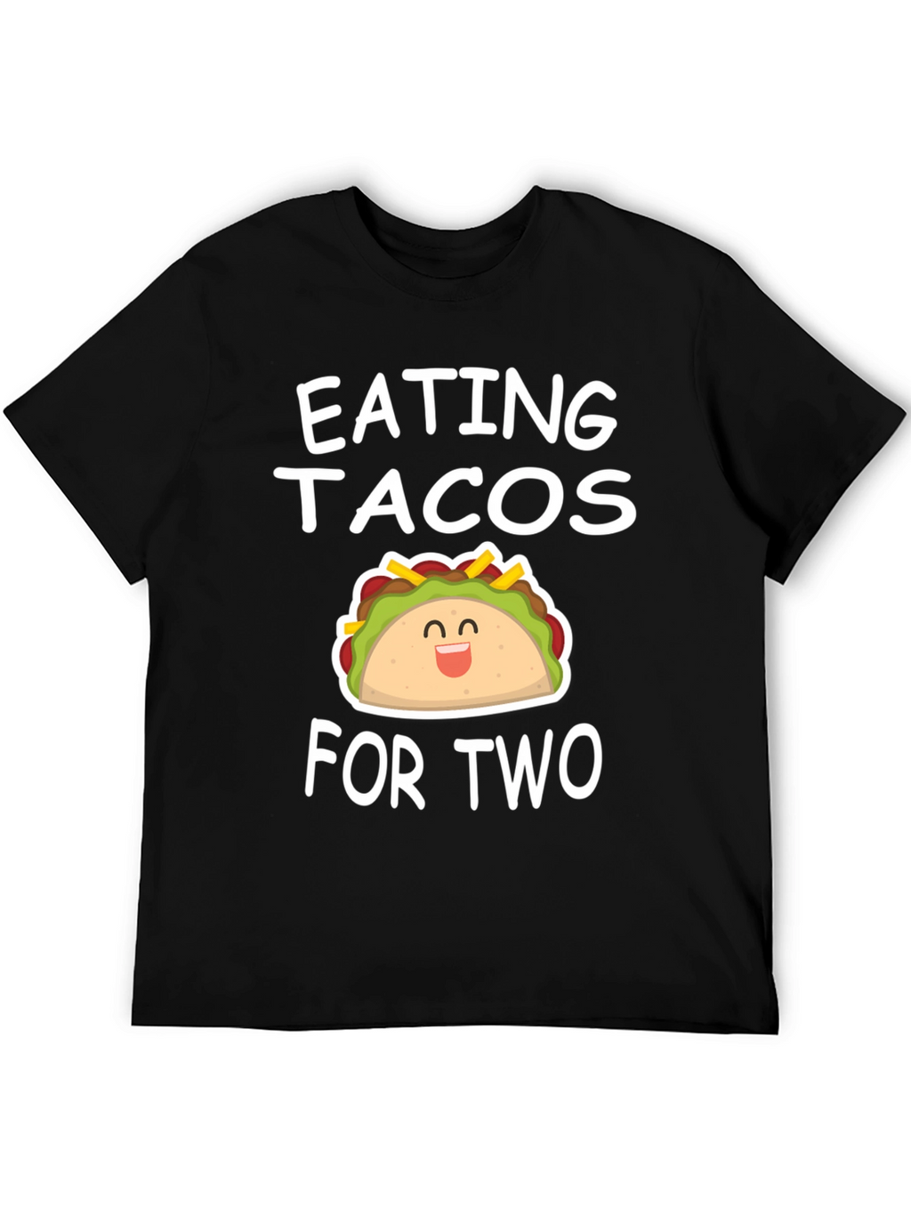 Eating Tacos for Two - Funny Graphic Tee