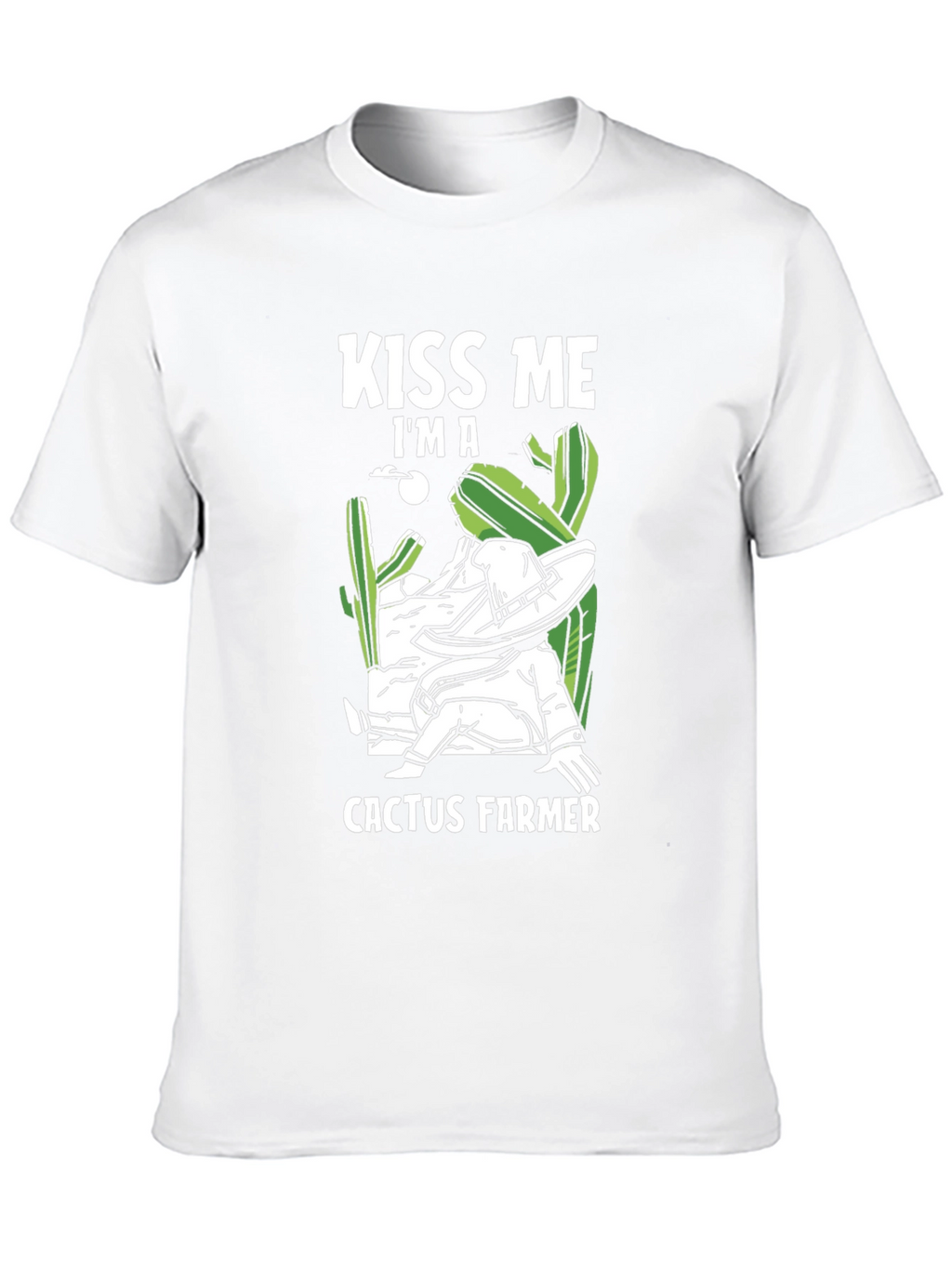 Kiss Me Im A Cactus Farmer T-Shirt