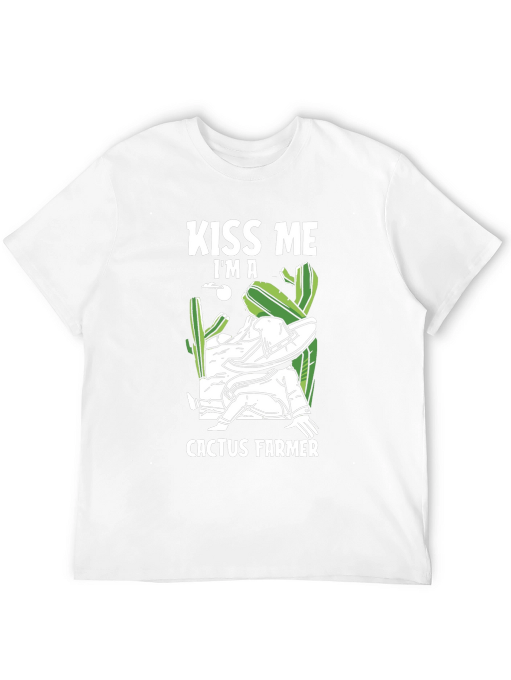 Kiss Me Im A Cactus Farmer T-Shirt