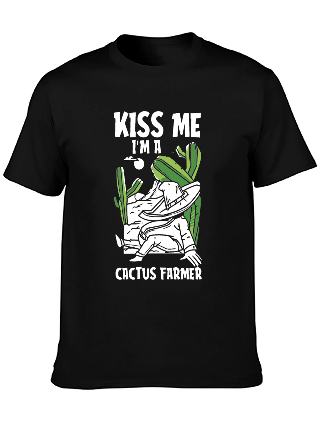 Kiss Me Im A Cactus Farmer T-Shirt