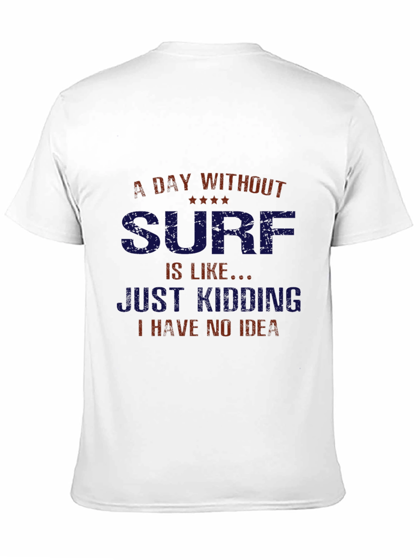 Funny Surfing T-Shirt - A Day Without Surf
