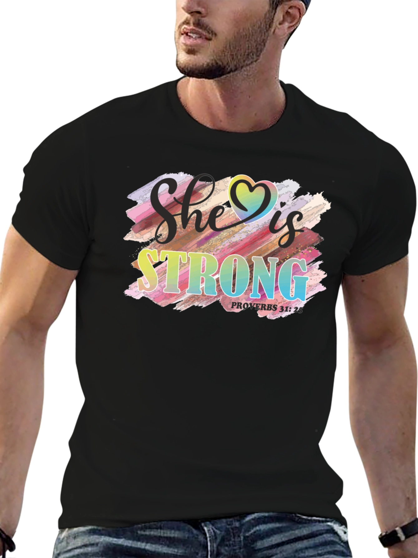 She is Strong T-Shirt Proverbs 31:25