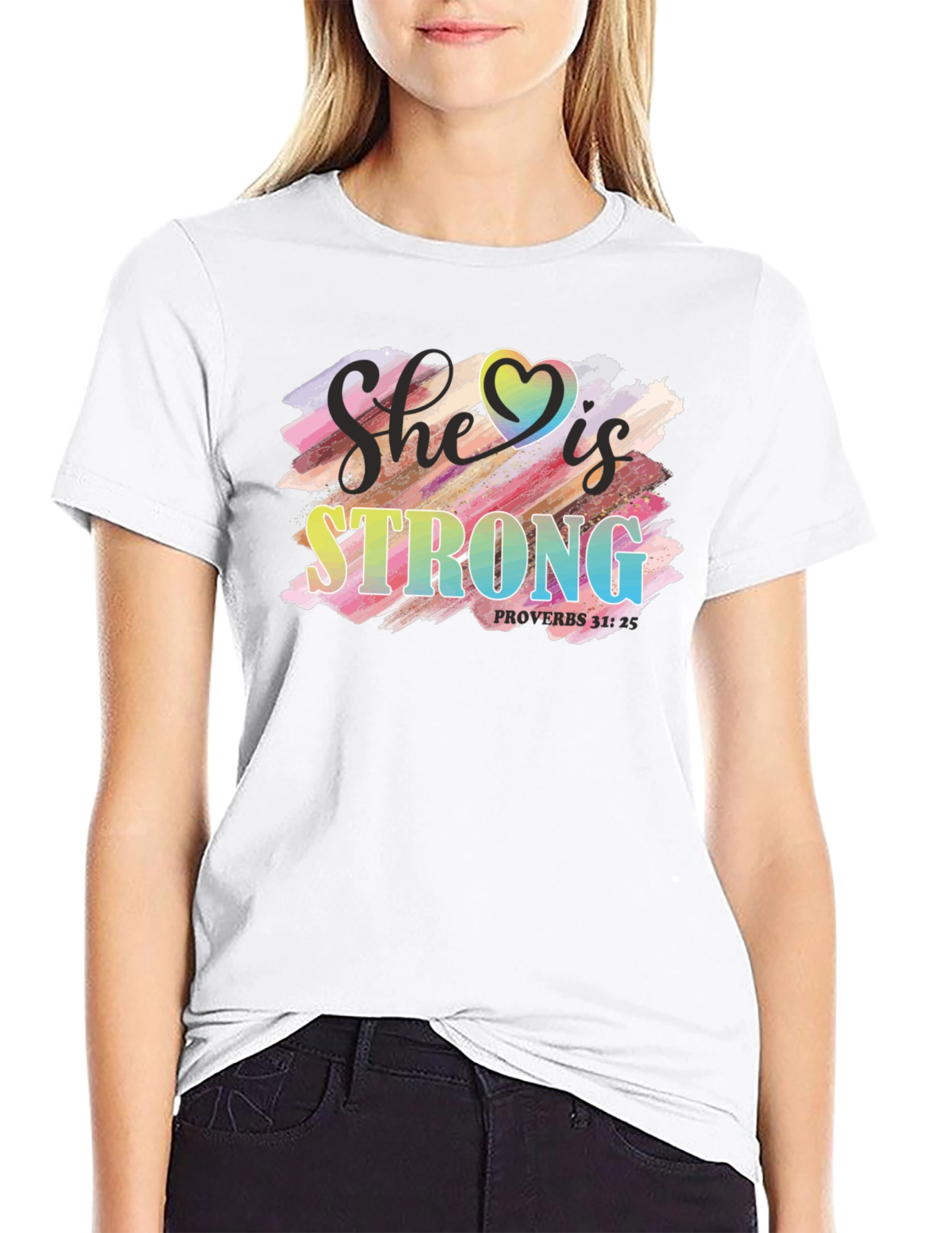 She is Strong T-Shirt Proverbs 31:25