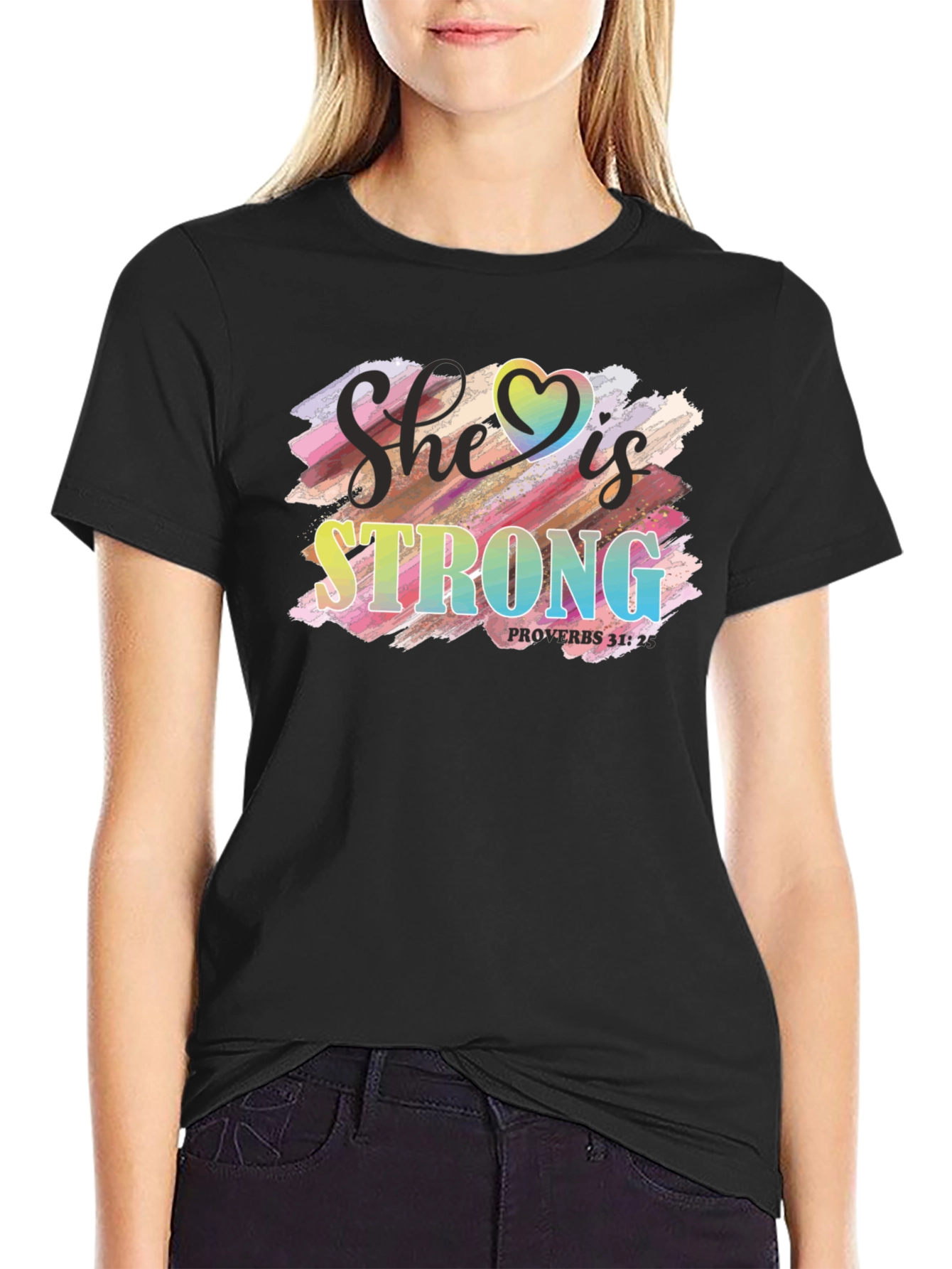 She is Strong T-Shirt Proverbs 31:25