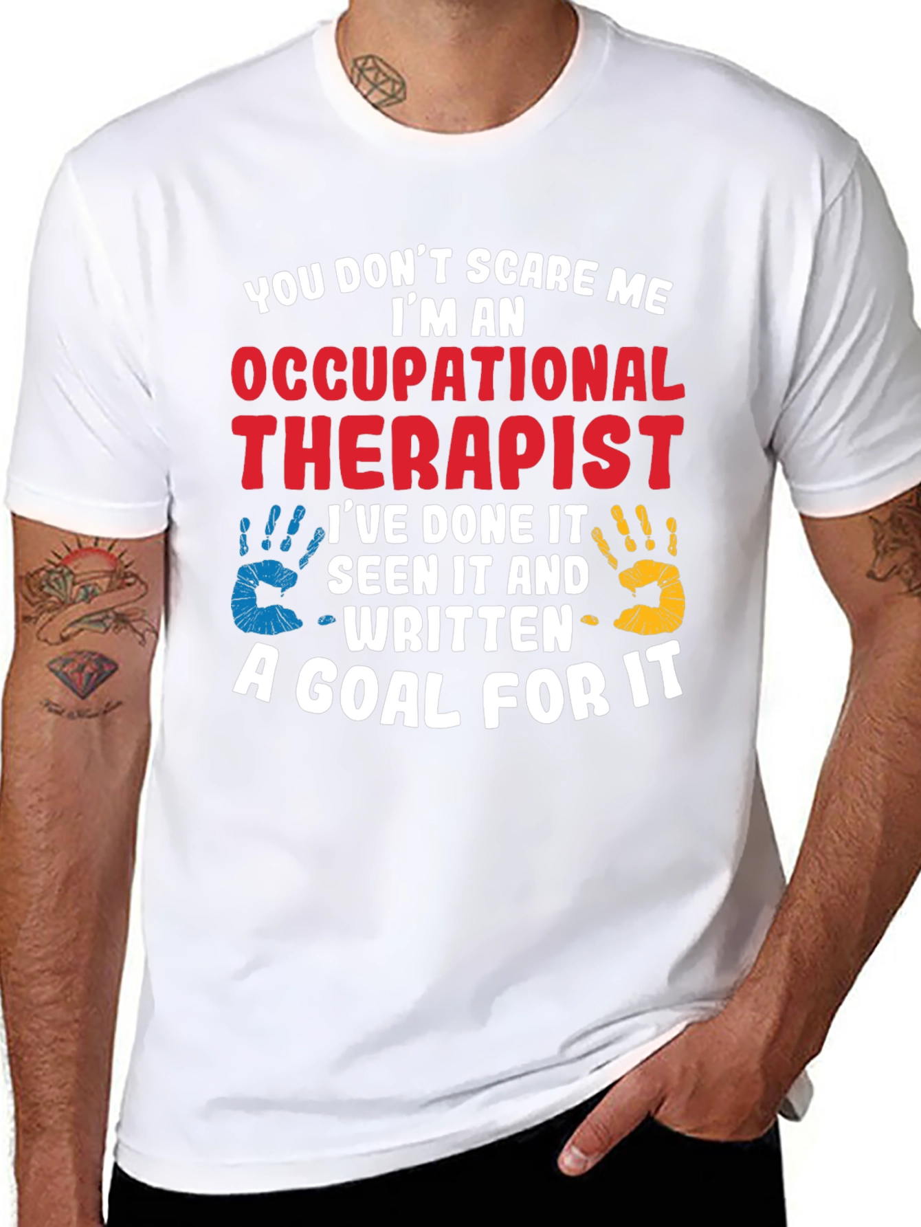 Occupational Therapist T-Shirt: You Dont Scare Me