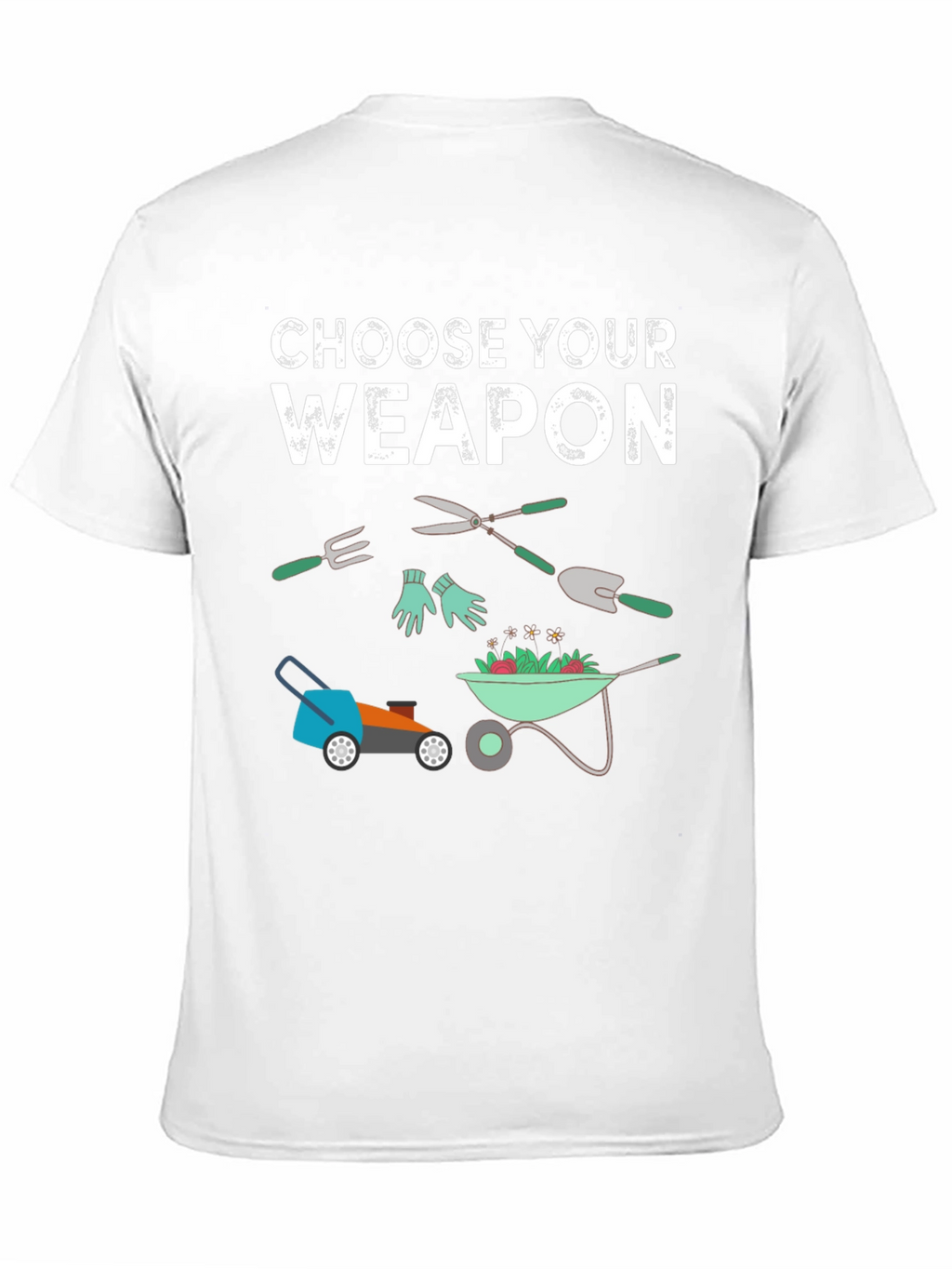 Gardening Weapon T-Shirt - Choose Your Tool
