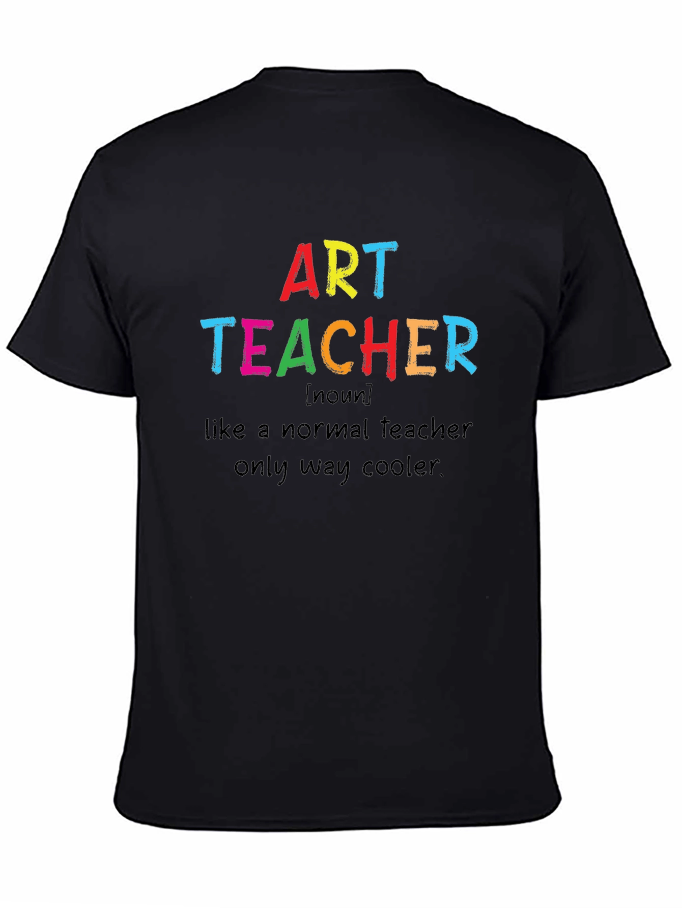 Art Teacher Graphic T-Shirt - Colorful Design
