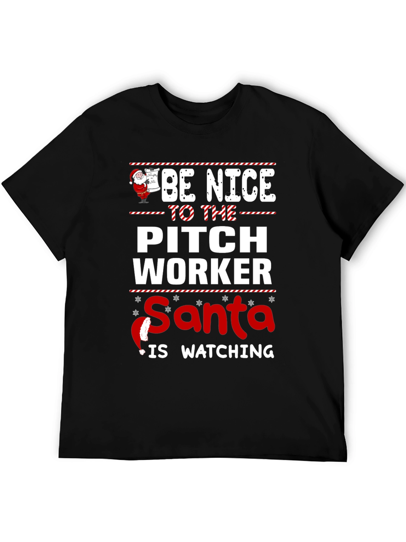 Be Nice to the Pitch Worker Christmas Santa T-Shirt