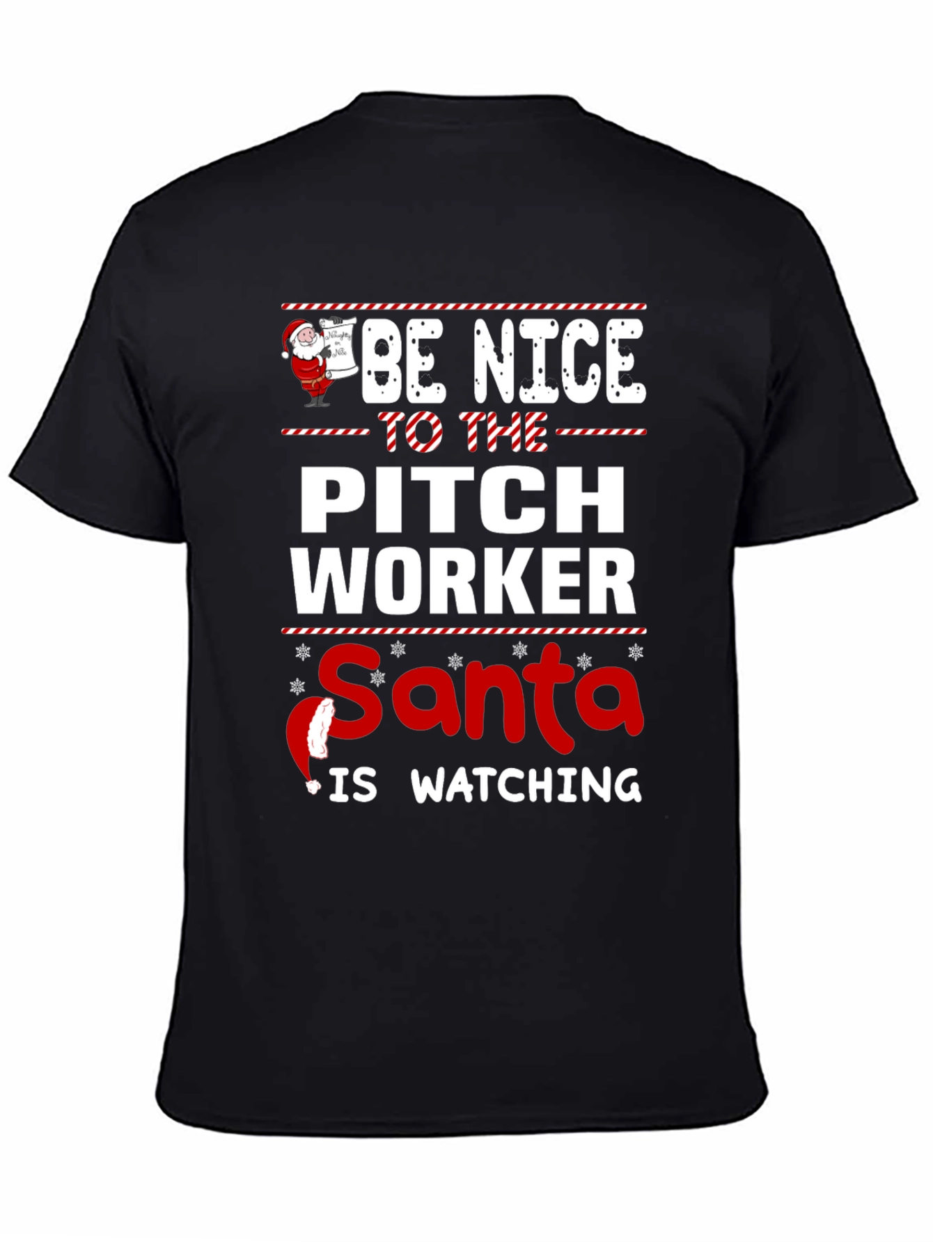 Be Nice to the Pitch Worker Christmas Santa T-Shirt