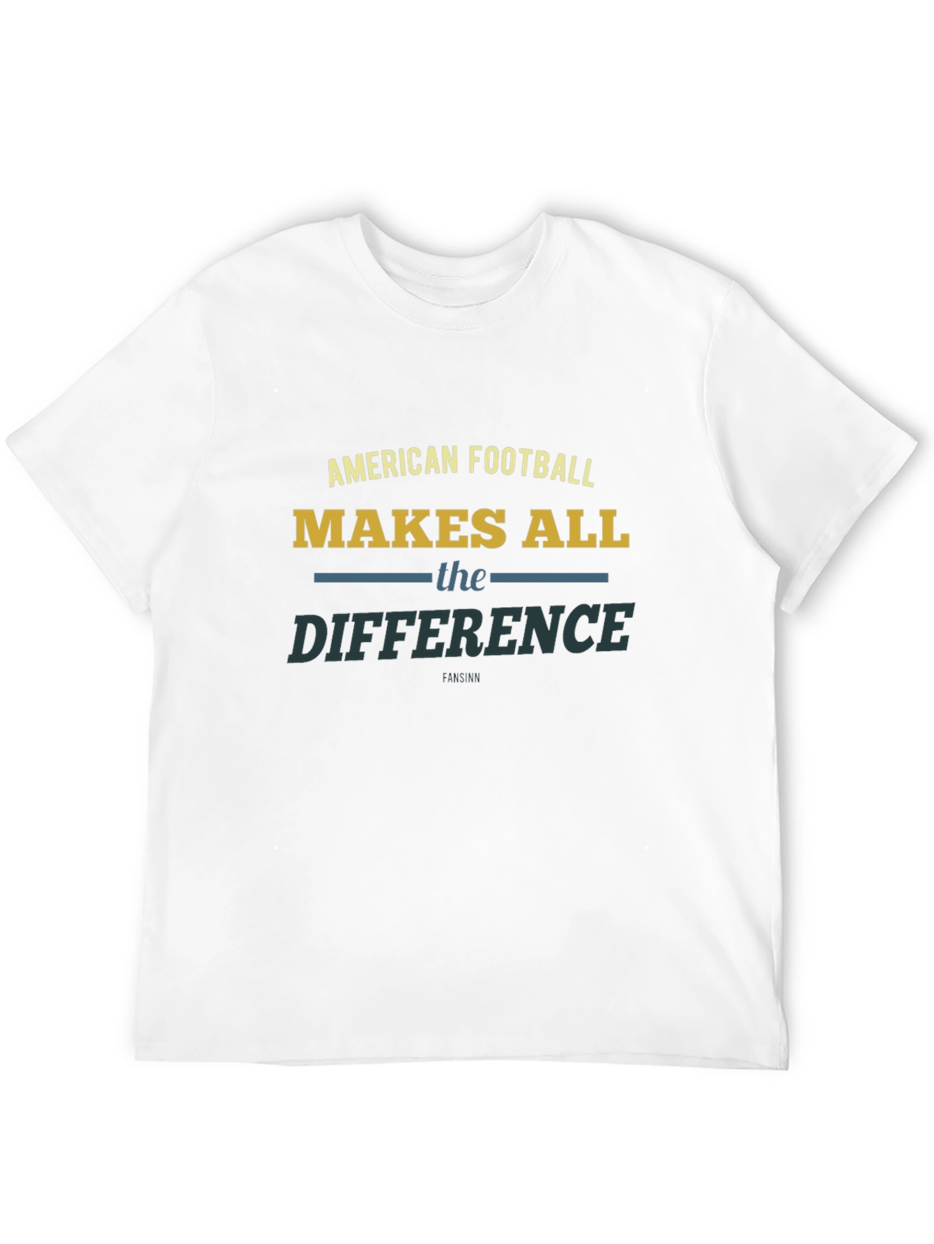 American Football Makes All the Difference T-Shirt