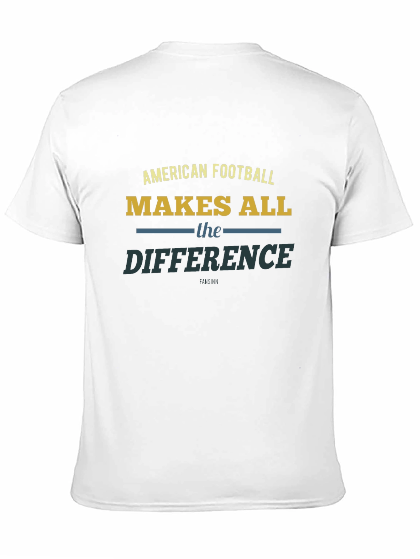 American Football Makes All the Difference T-Shirt