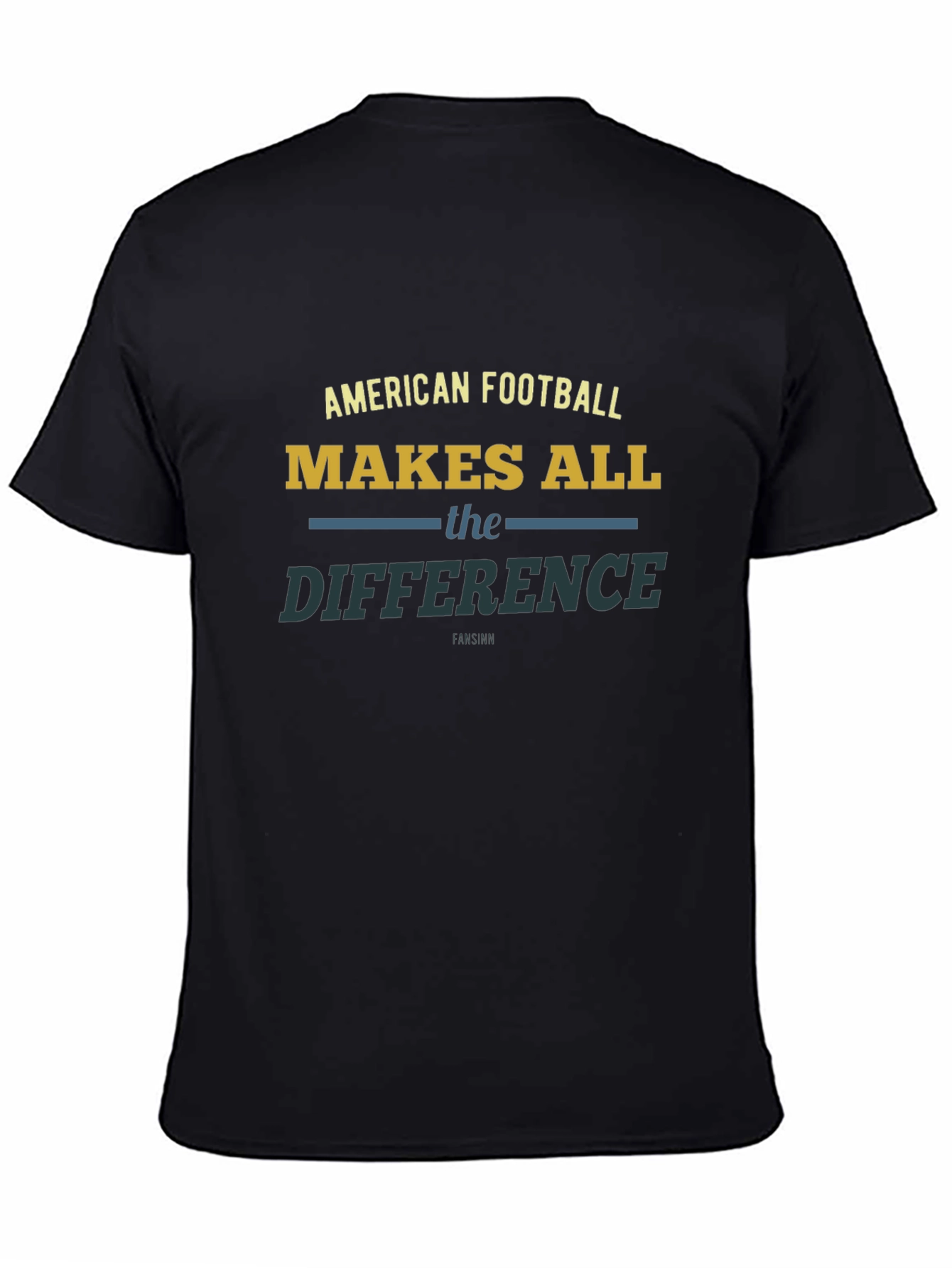 American Football Makes All the Difference T-Shirt