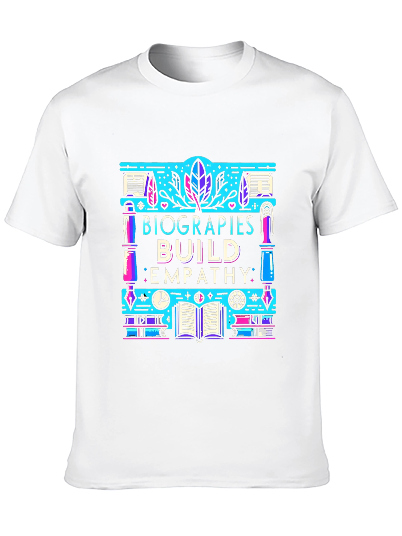 Biographies Build Empathy Graphic T-Shirt