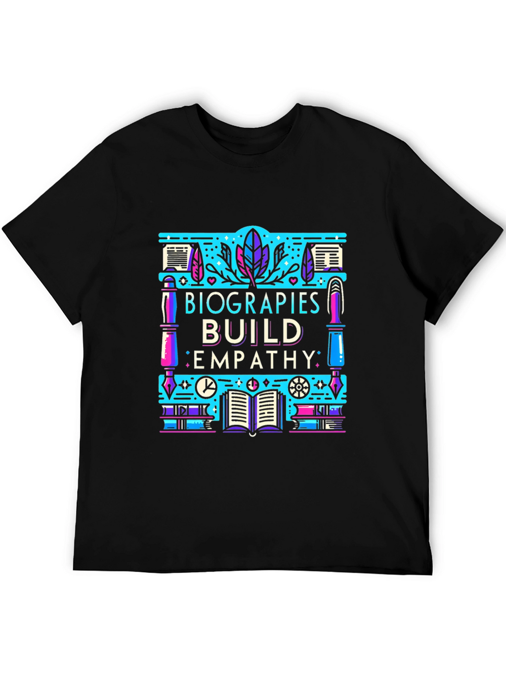 Biographies Build Empathy Graphic T-Shirt