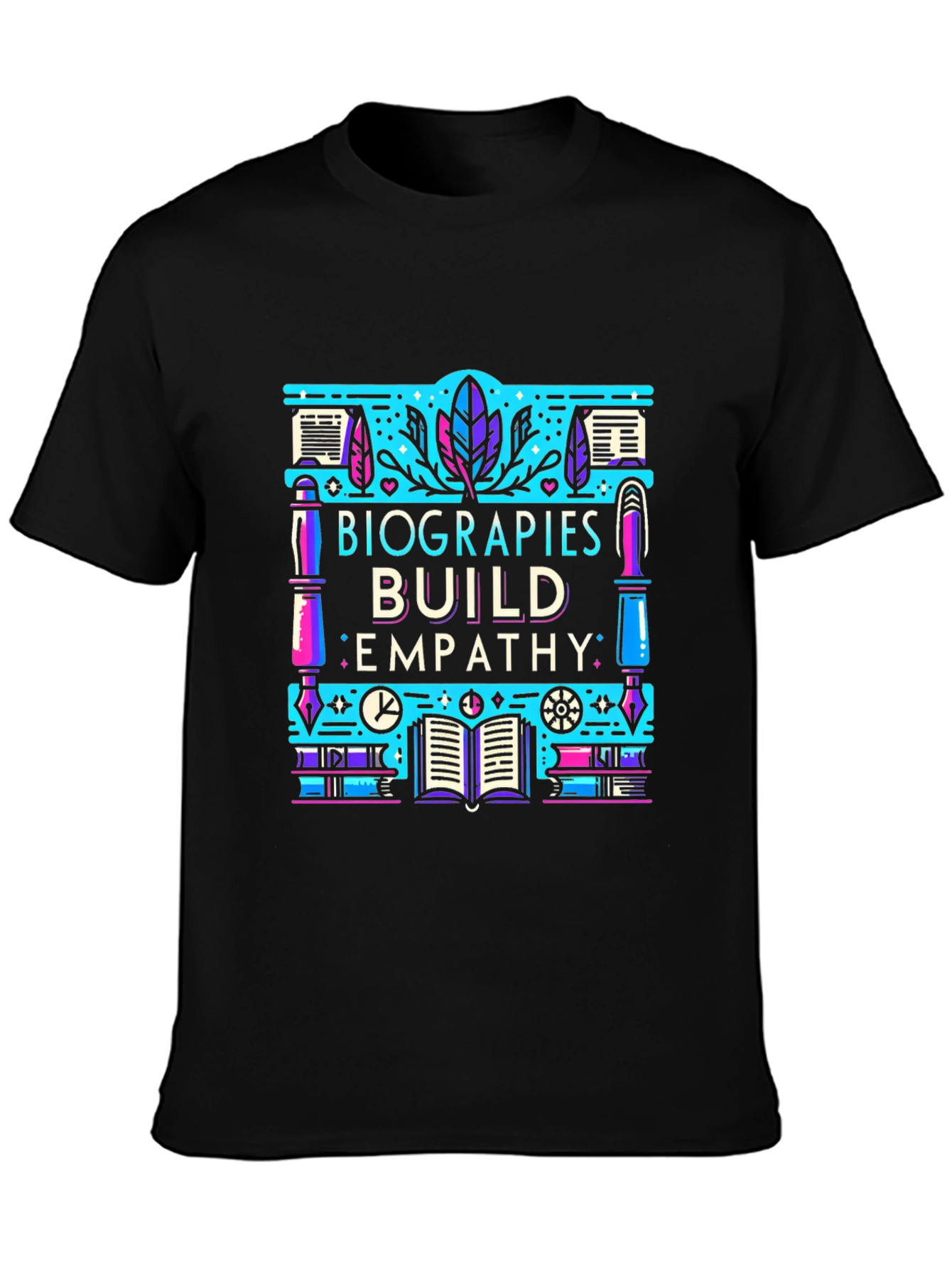 Biographies Build Empathy Graphic T-Shirt