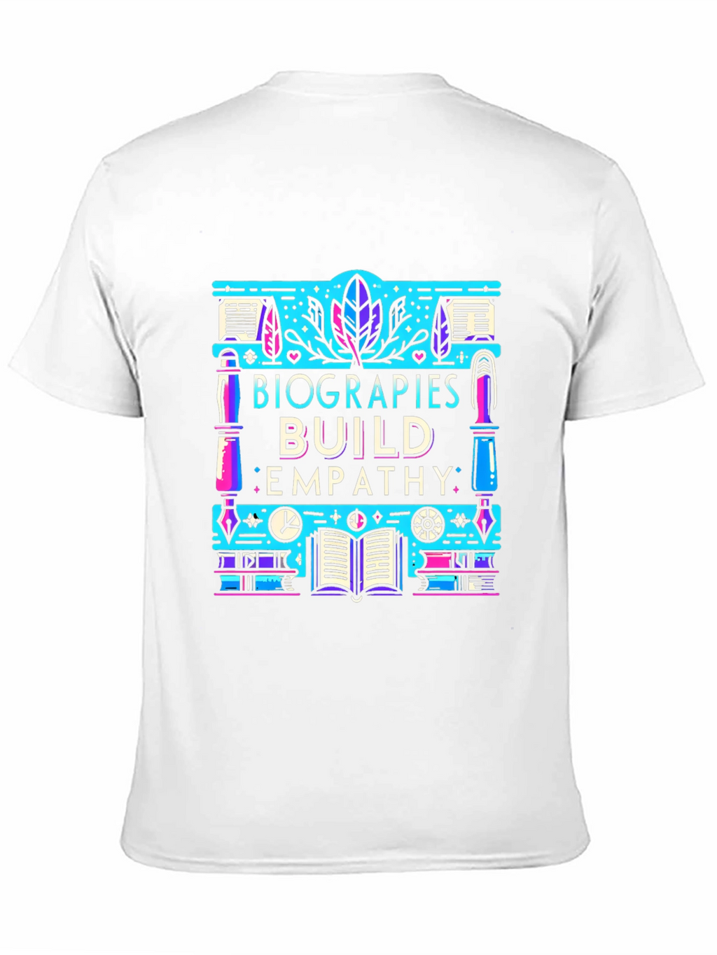 Biographies Build Empathy Graphic T-Shirt