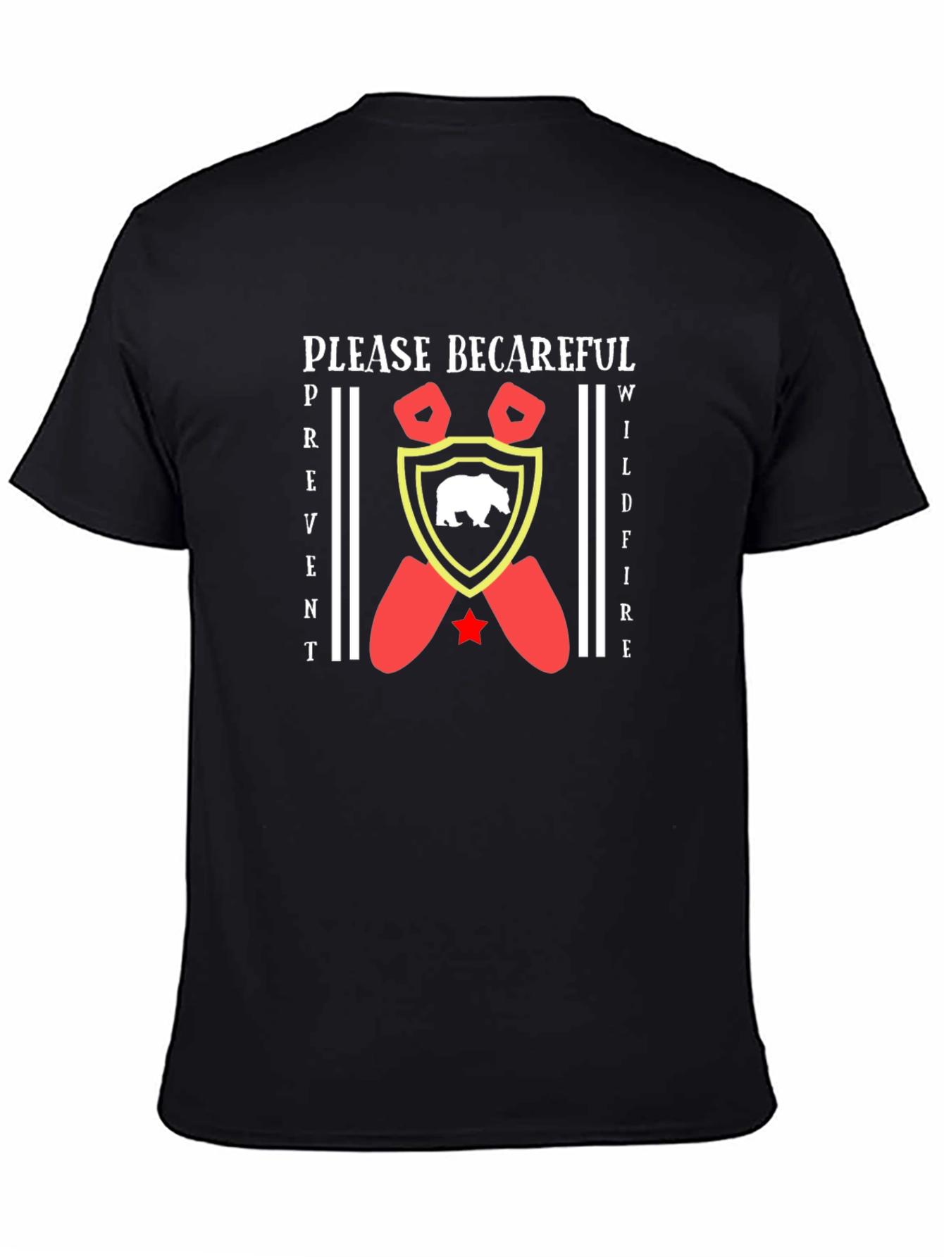 Prevent Wildfires T-Shirt - Be Careful Bear Design