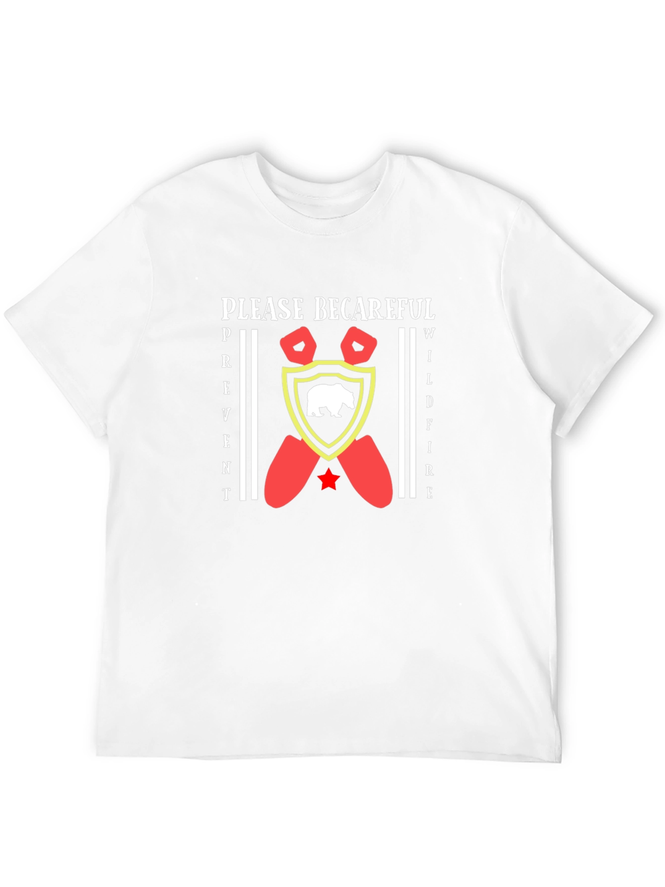 Prevent Wildfires T-Shirt - Be Careful Bear Design