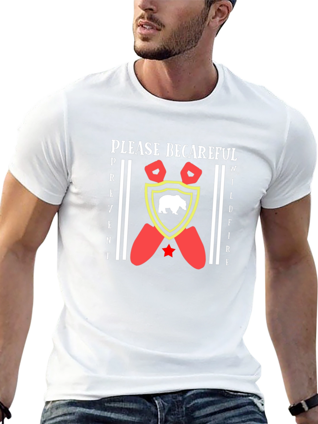 Prevent Wildfires T-Shirt - Be Careful Bear Design