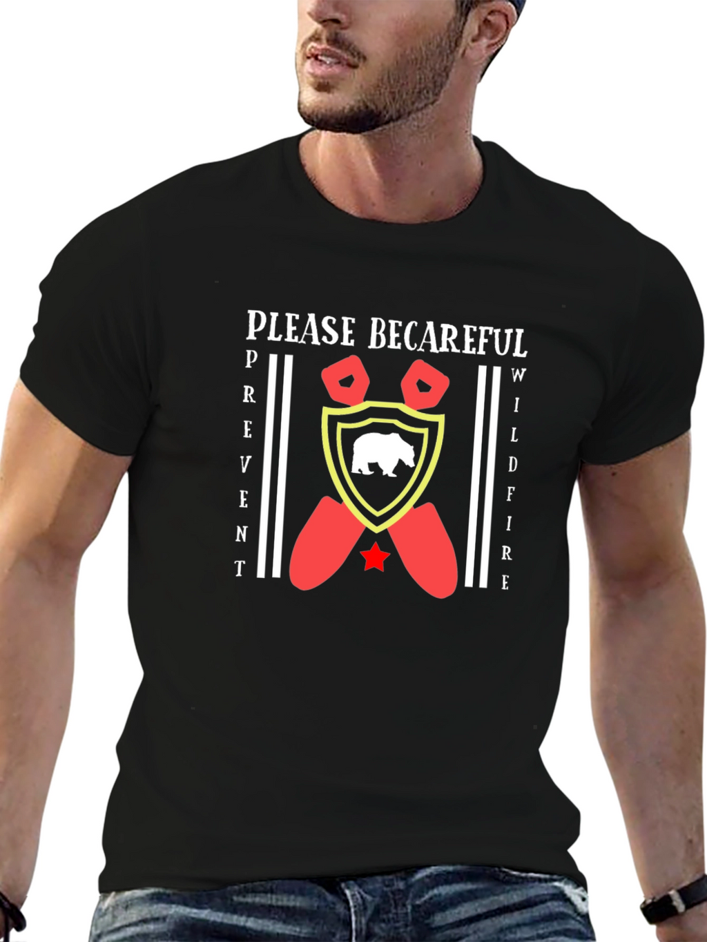Prevent Wildfires T-Shirt - Be Careful Bear Design