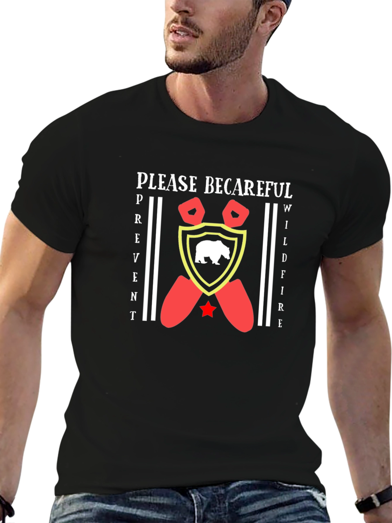 Prevent Wildfires T-Shirt - Be Careful Bear Design