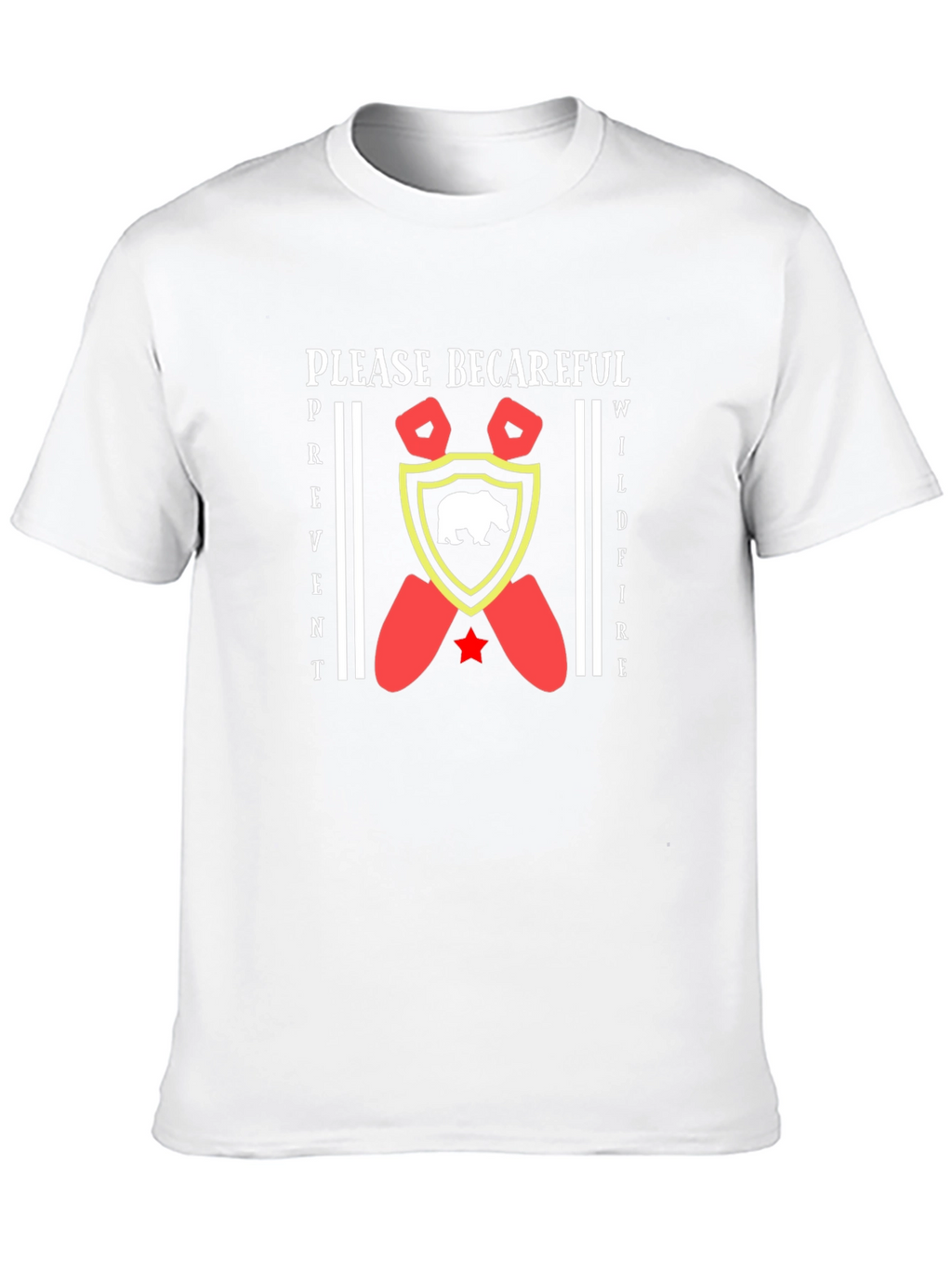 Prevent Wildfires T-Shirt - Be Careful Bear Design
