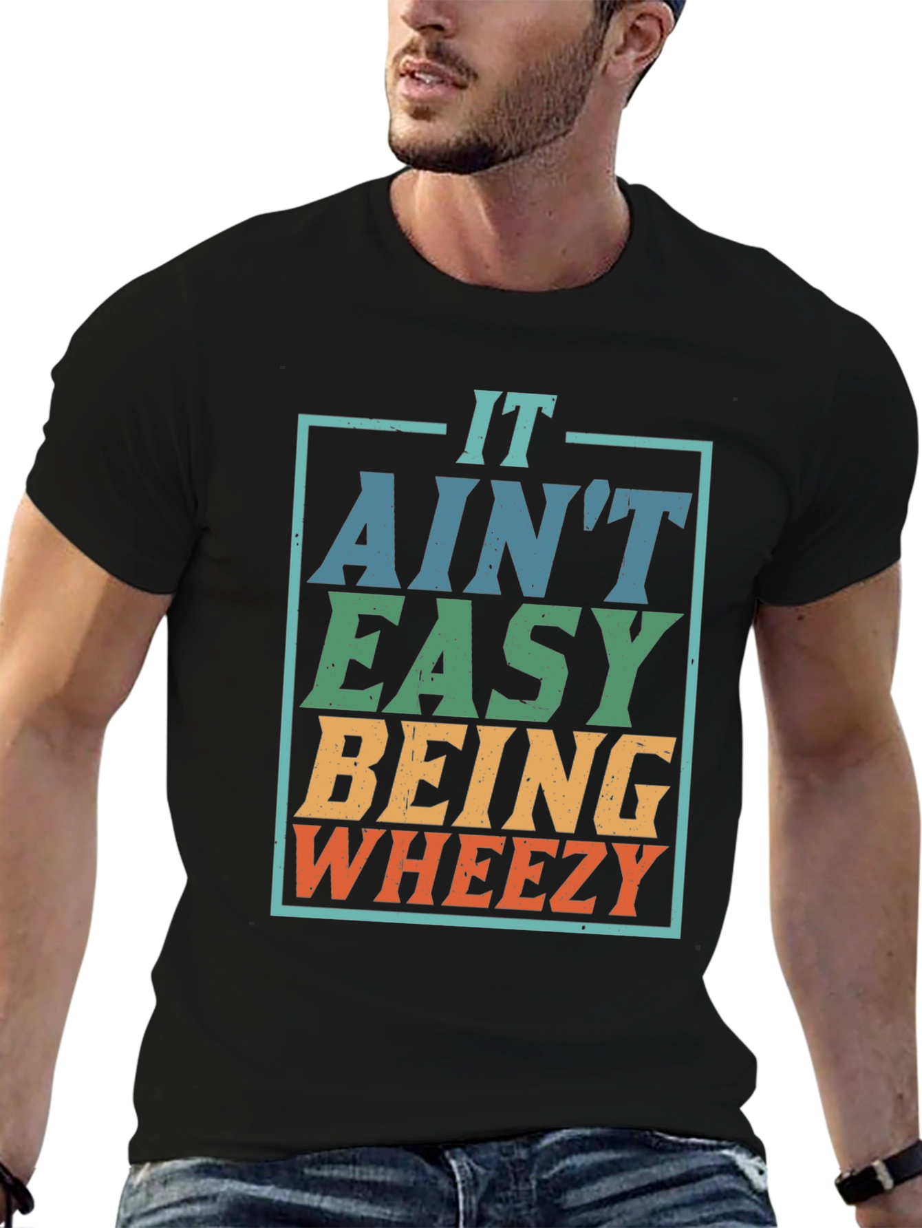 It Aint Easy Being Wheezy T-Shirt