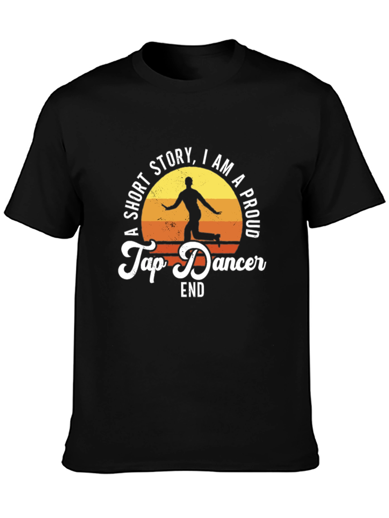 Proud Tap Dancer T-Shirt - A Short Story Tee