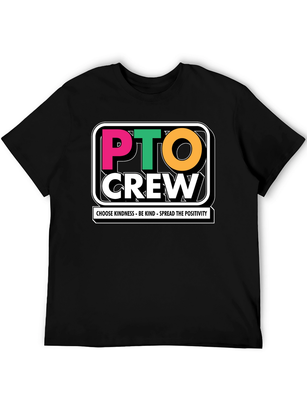 PTO Crew T-Shirt - Kindness & Positivity